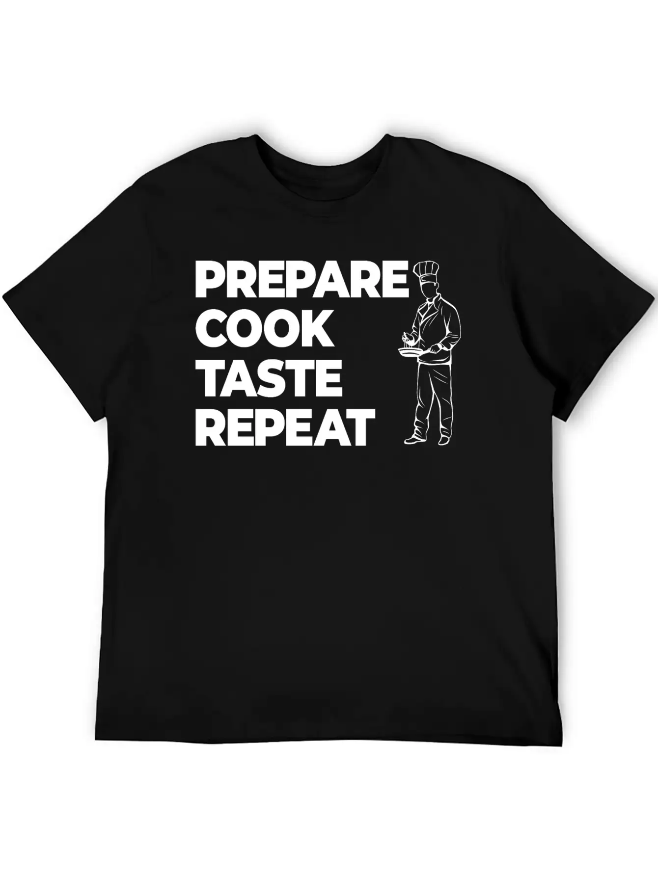 Prepare Cook Taste Repeat Lightweight Cotton T-Shirt – Daily Comfort Graphic Shirt