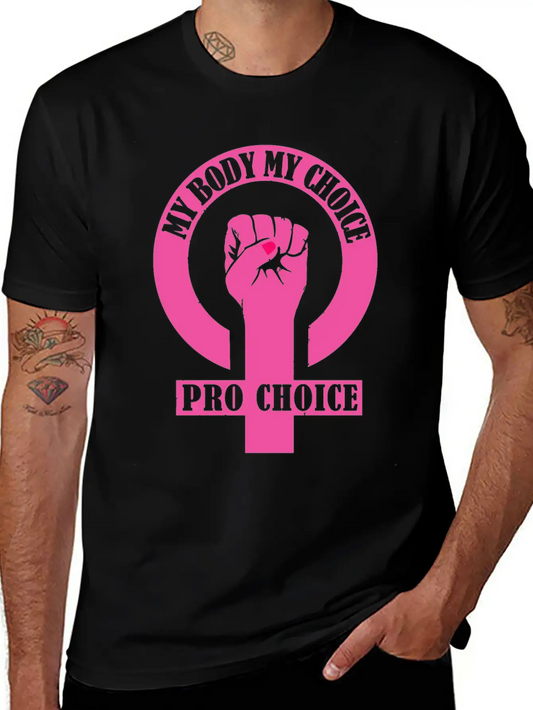 Pro Choice, Feminist My Body My Choice Unisex Casual T-Shirt – Clean Design For Daily Comfort