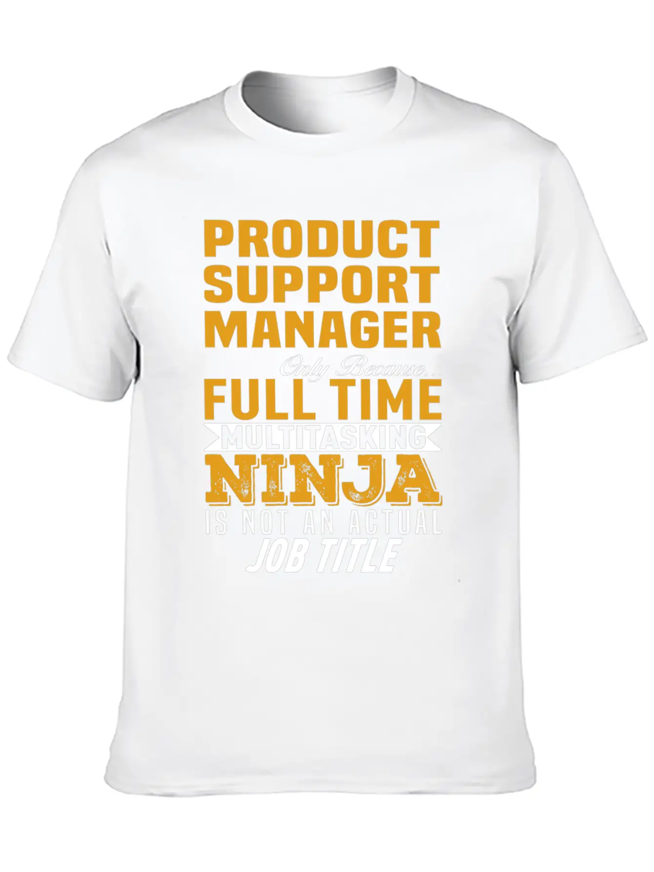 Product Support Manager Comfortable Minimalist Graphic Tee – Summer Style Essential