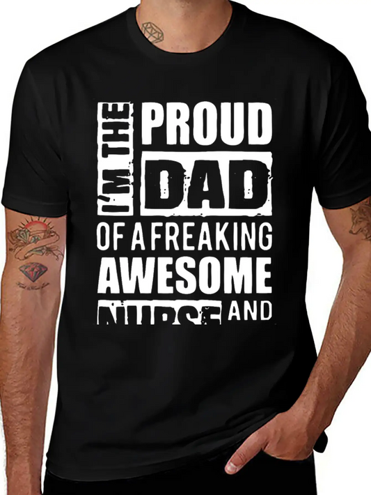 Proud Dad Nurse Basic Graphic T-Shirt – Daily Comfort In Soft Cotton