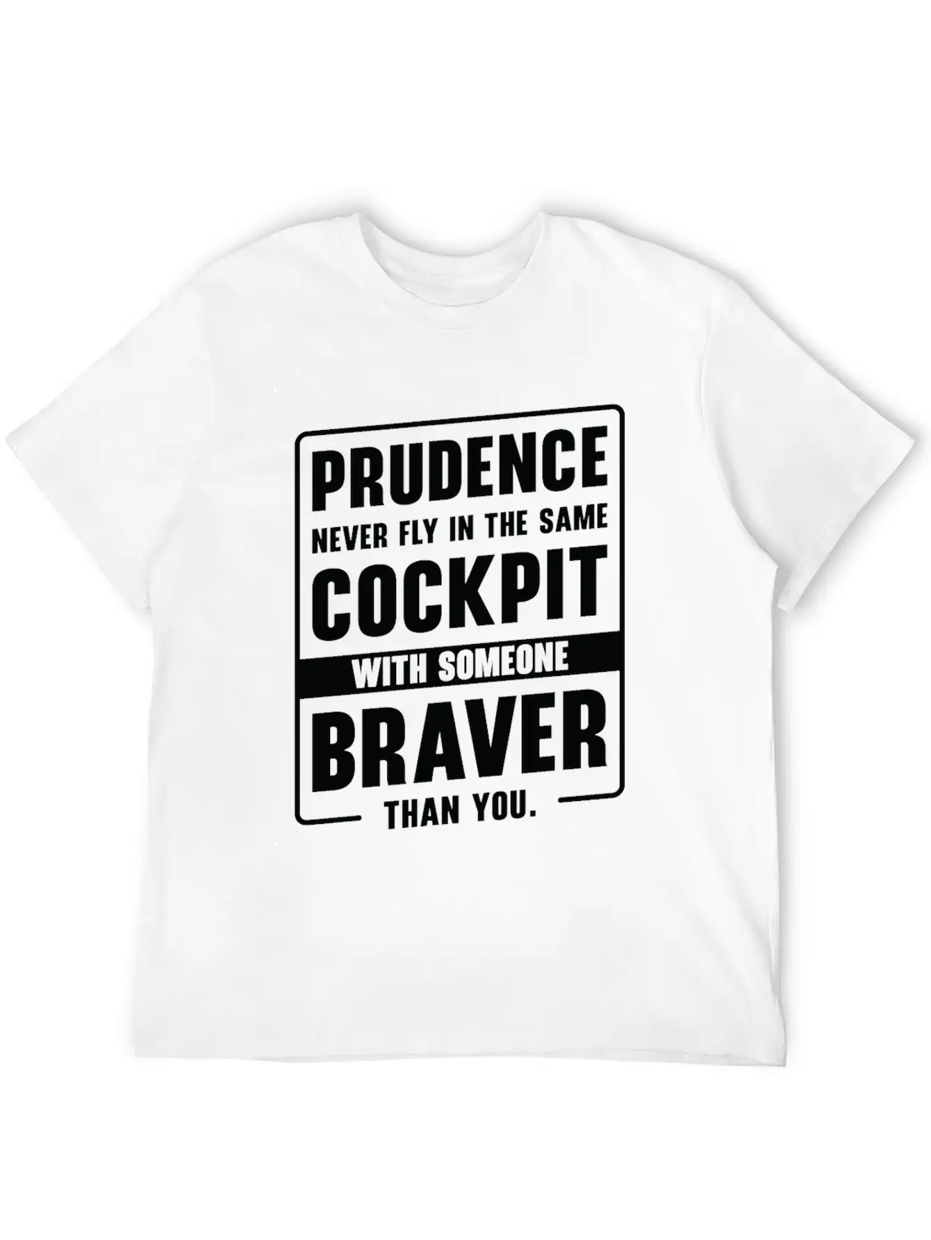Prudence Wisdom Quotes Pilot Philosophy Lightweight Cotton T-Shirt – Daily Comfort Graphic Shirt