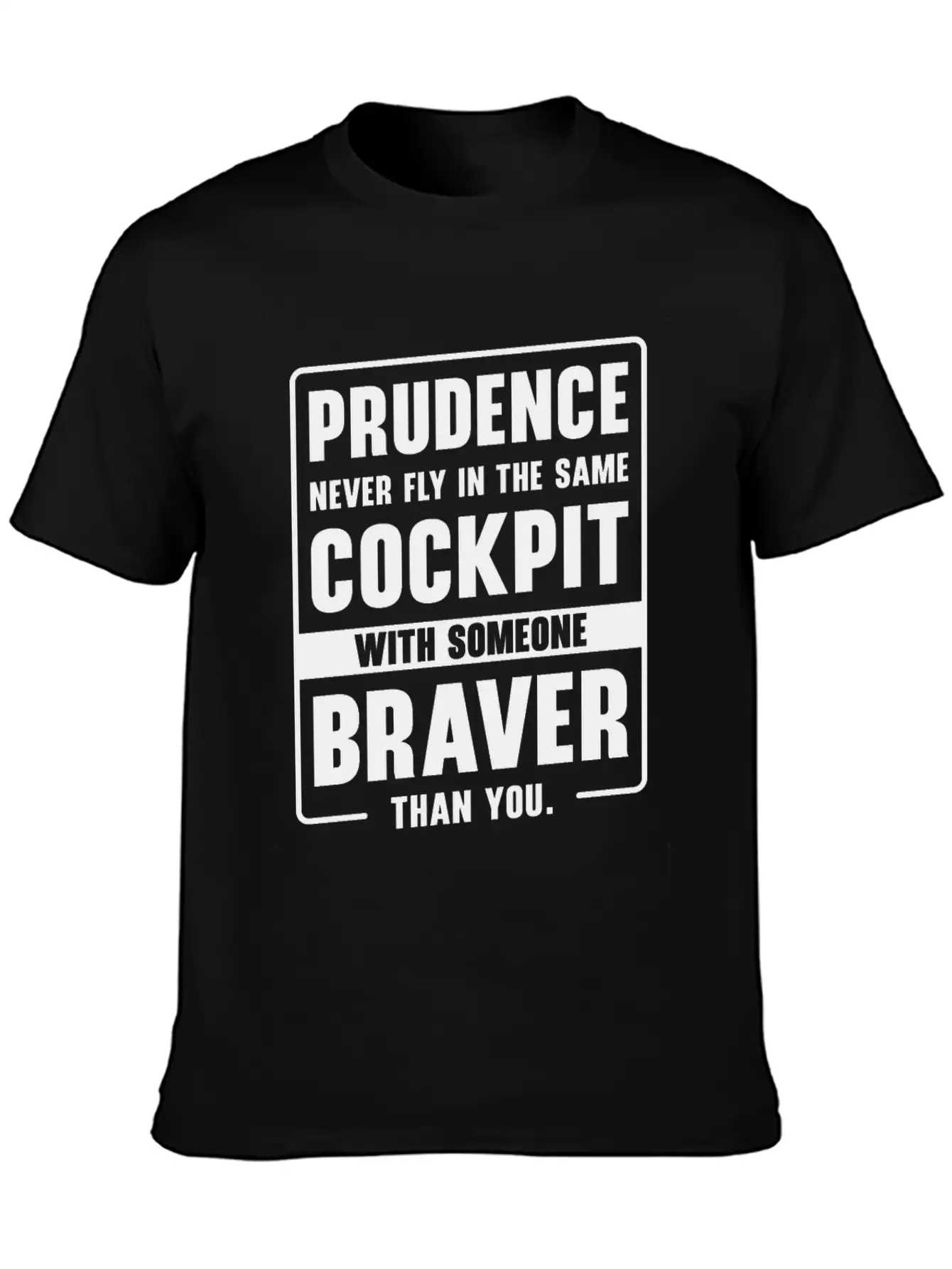 Prudence Wisdom Quotes Pilot Philosophy Unisex Casual T-Shirt – Clean Design For Daily Comfort