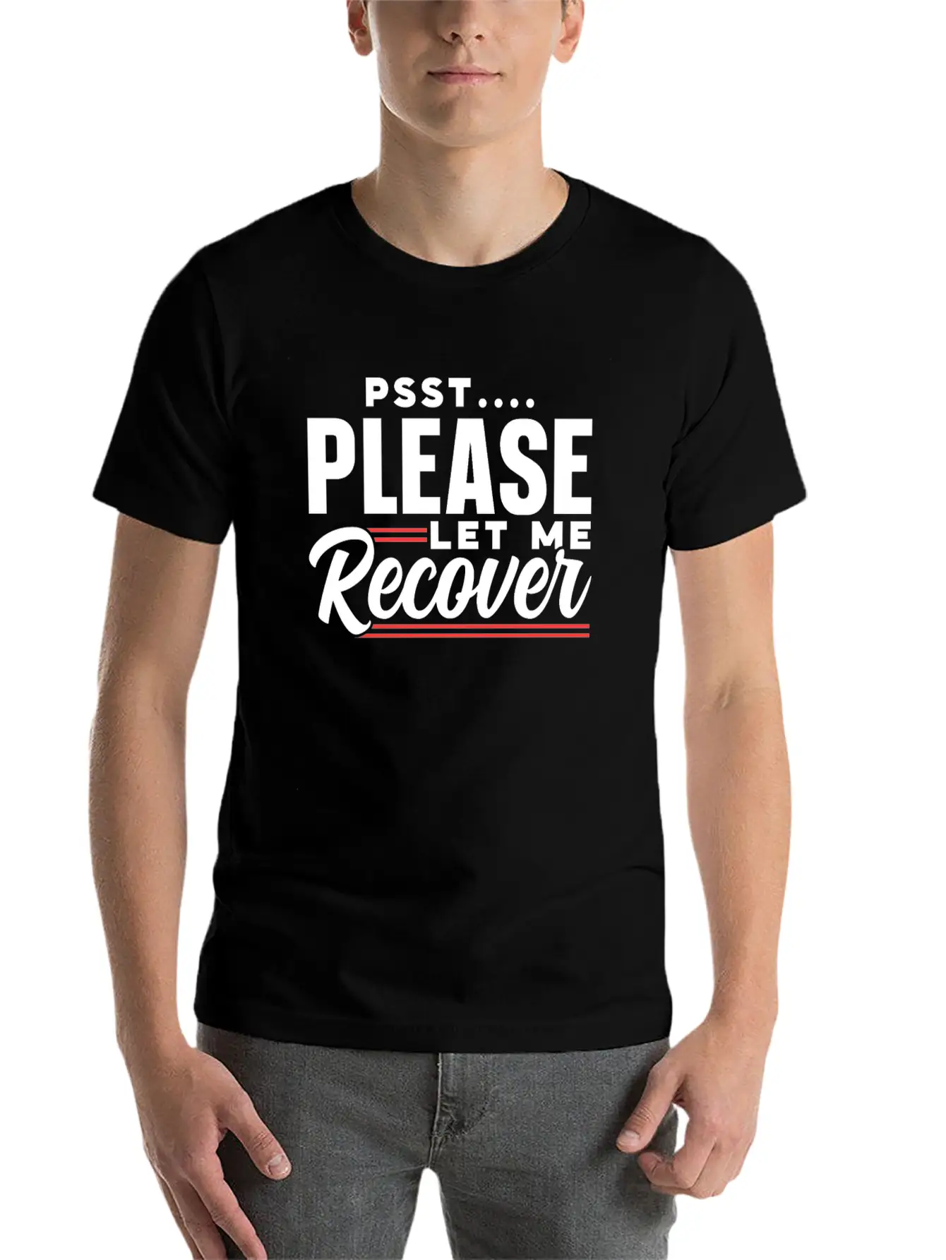 Psst Please Let Me Recover Survivor Recovery Modern Fit Casual T-Shirt – Clean And Versatile Design