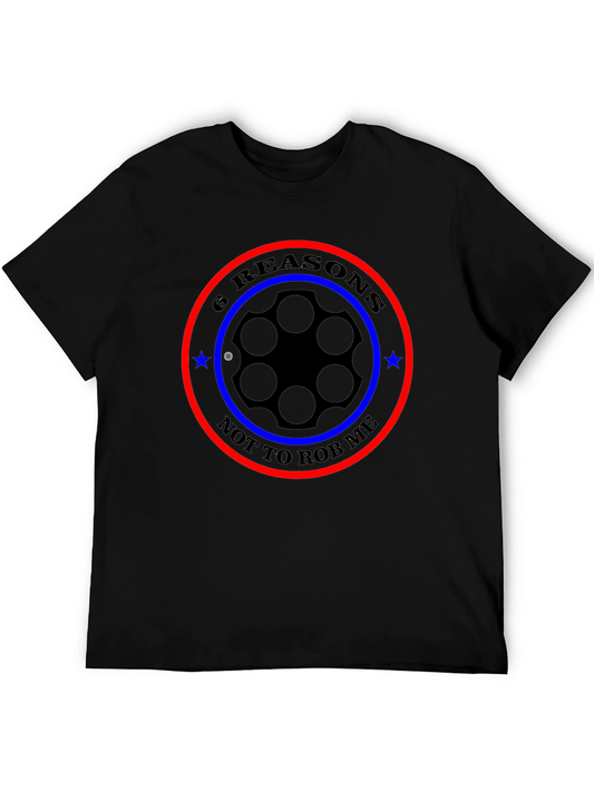 6 Reasons Not To Rob Me T-Shirt