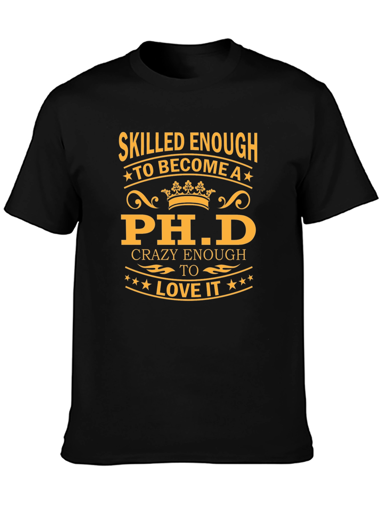Skilled Enough Ph.D. Black T-Shirt