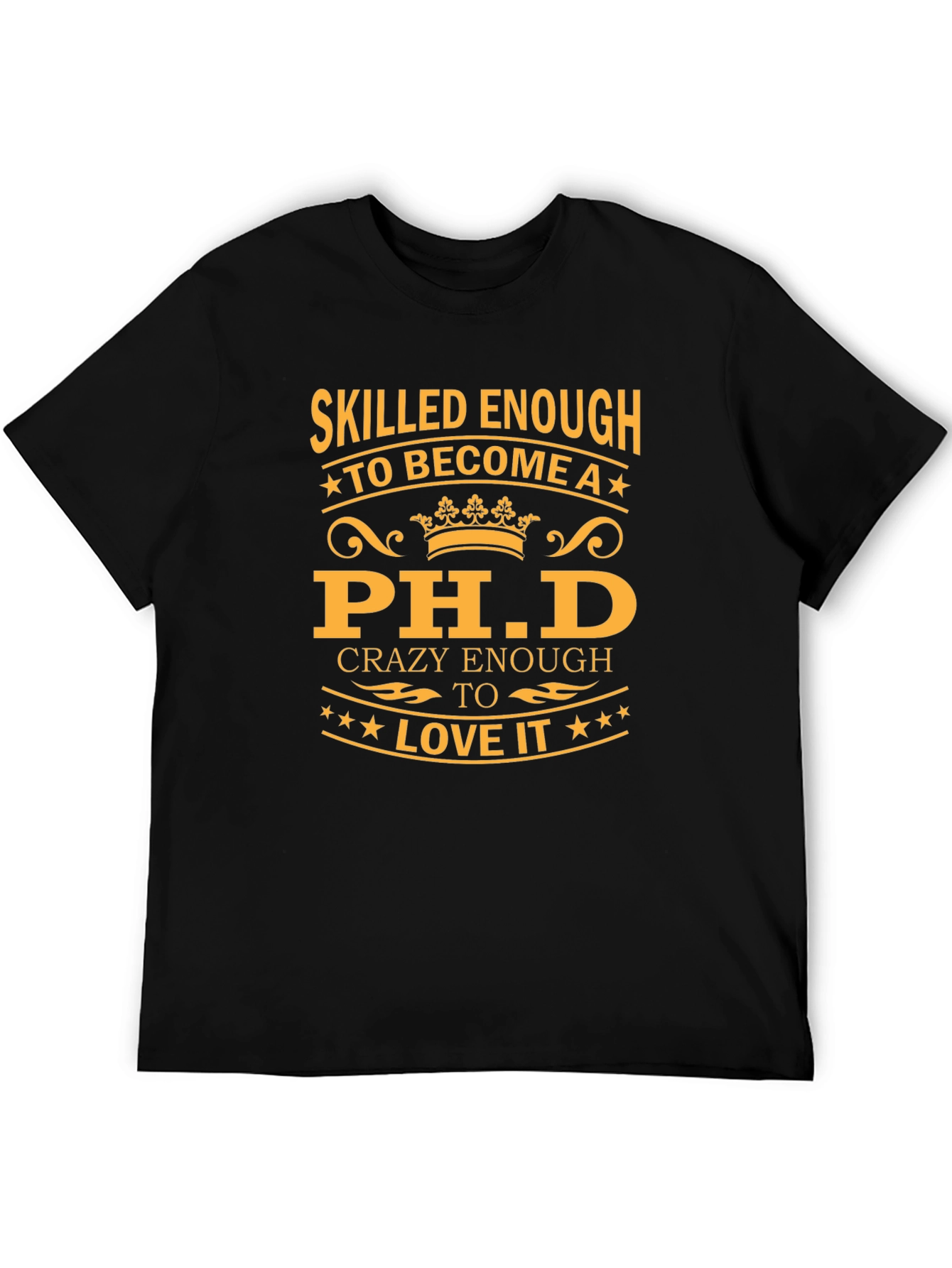 Skilled Enough Ph.D. Black T-Shirt