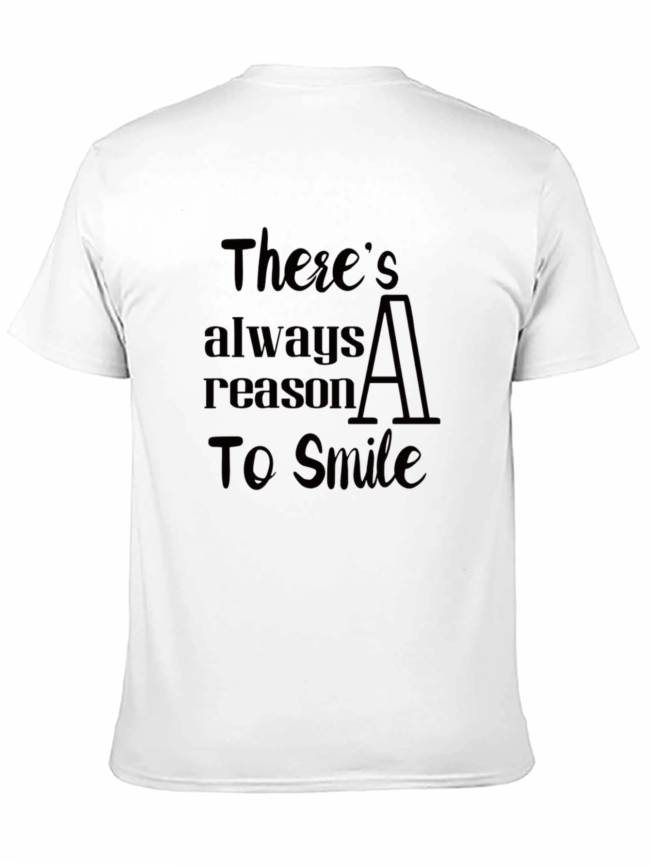 Theres Always A Reason To Smile Black T-Shirt