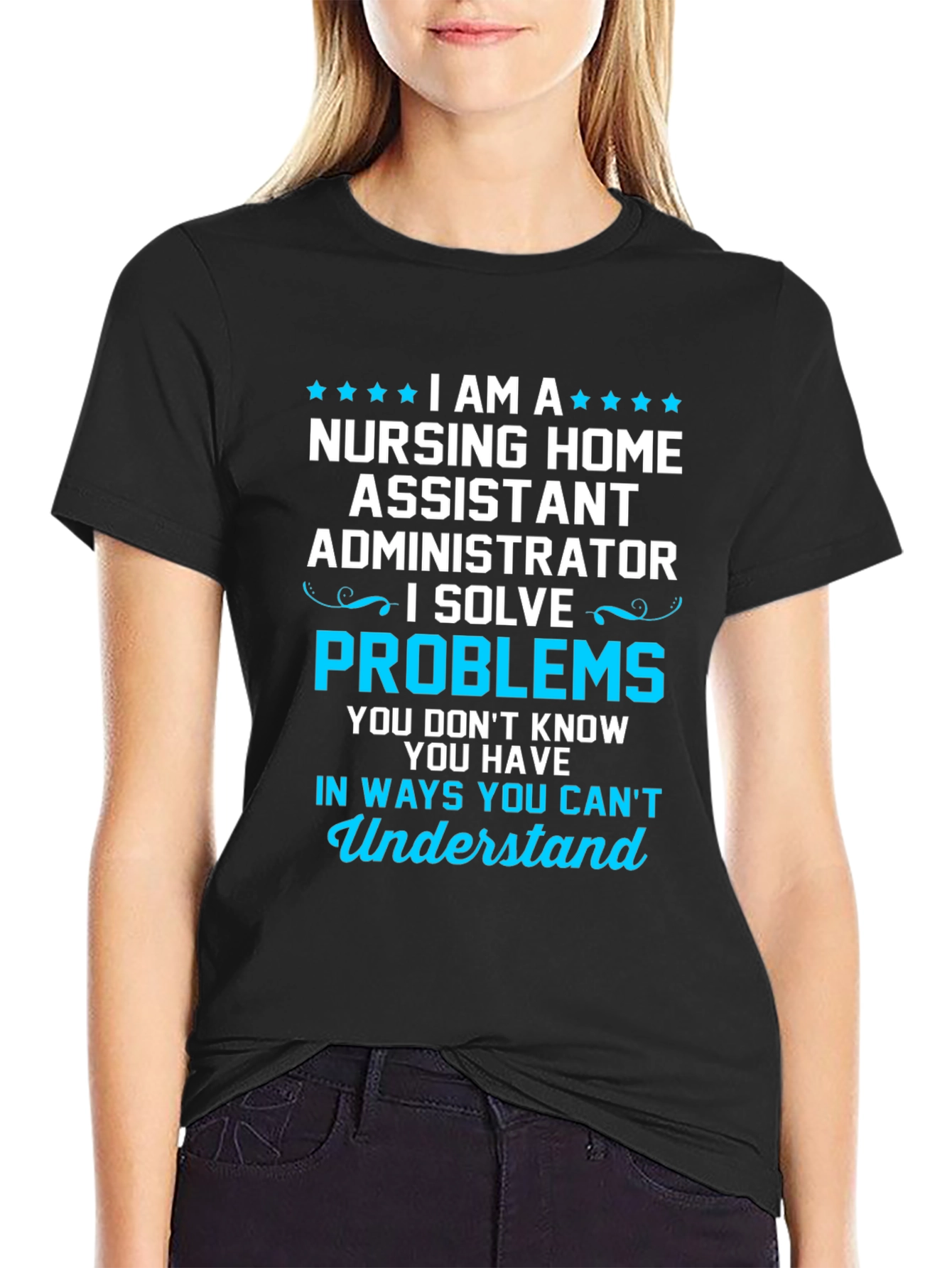 Nursing Home Administrator T-Shirt - Problem Solver