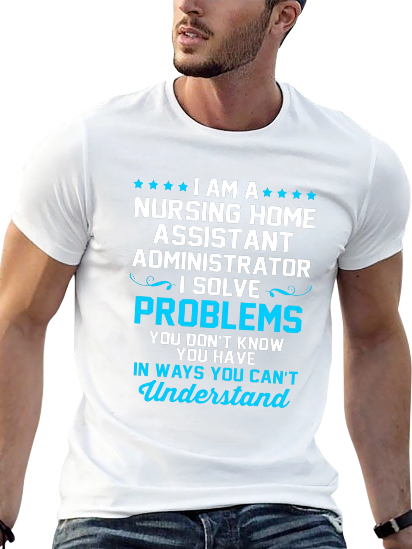 Nursing Home Administrator T-Shirt - Problem Solver