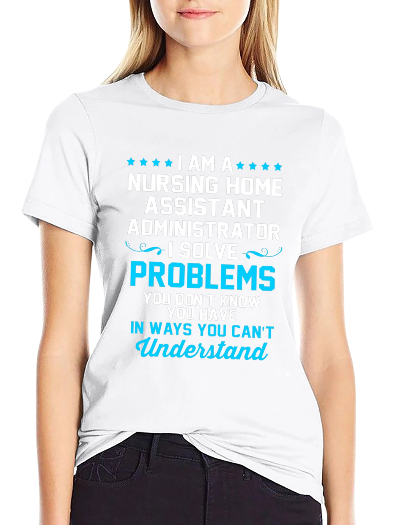 Nursing Home Administrator T-Shirt - Problem Solver