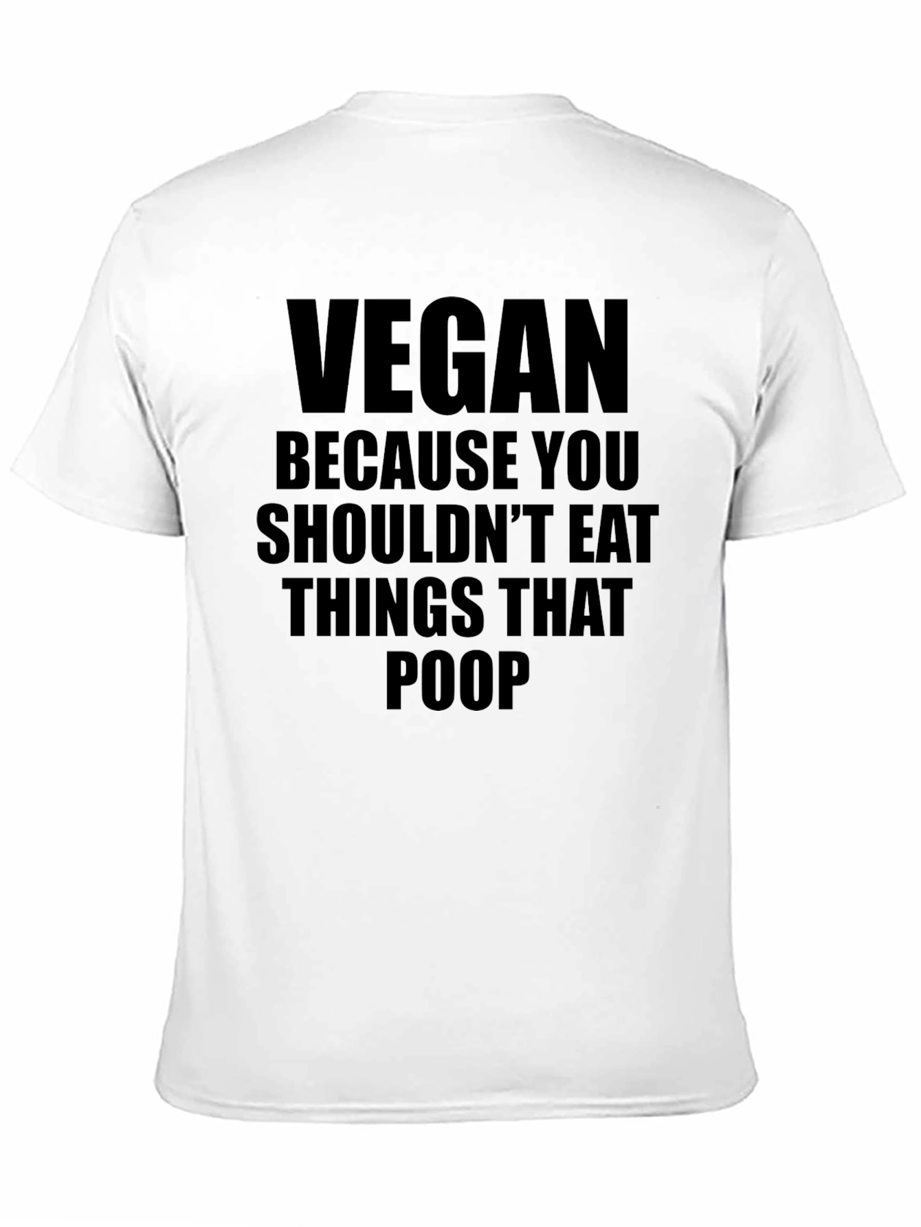 Vegan T-Shirt - Dont Eat Things That Poop Tee