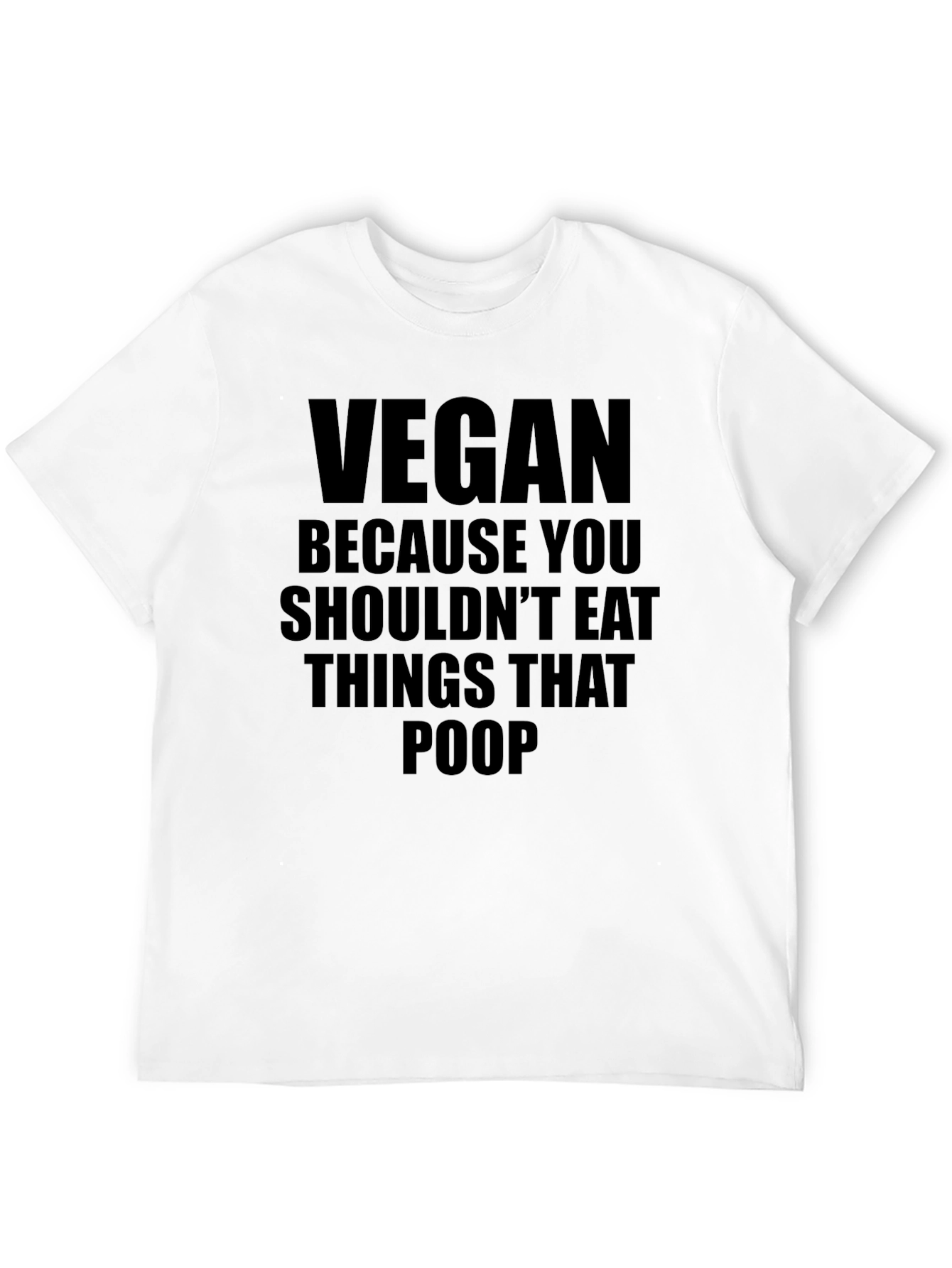 Vegan T-Shirt - Dont Eat Things That Poop Tee