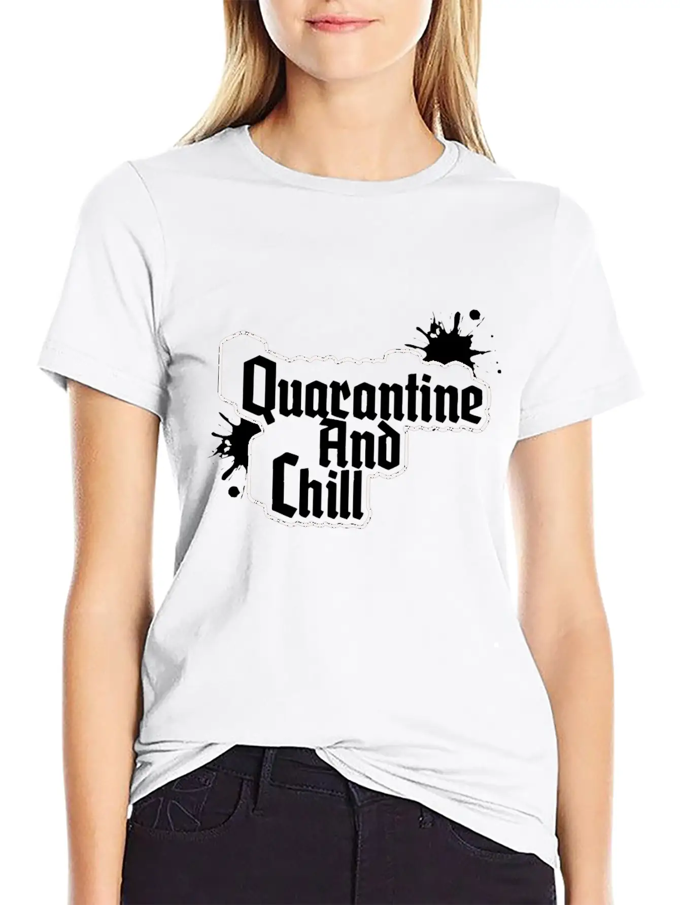 QUARANTINE AND CHILL Relaxed Everyday Tee – Lightweight And Durable Cotton