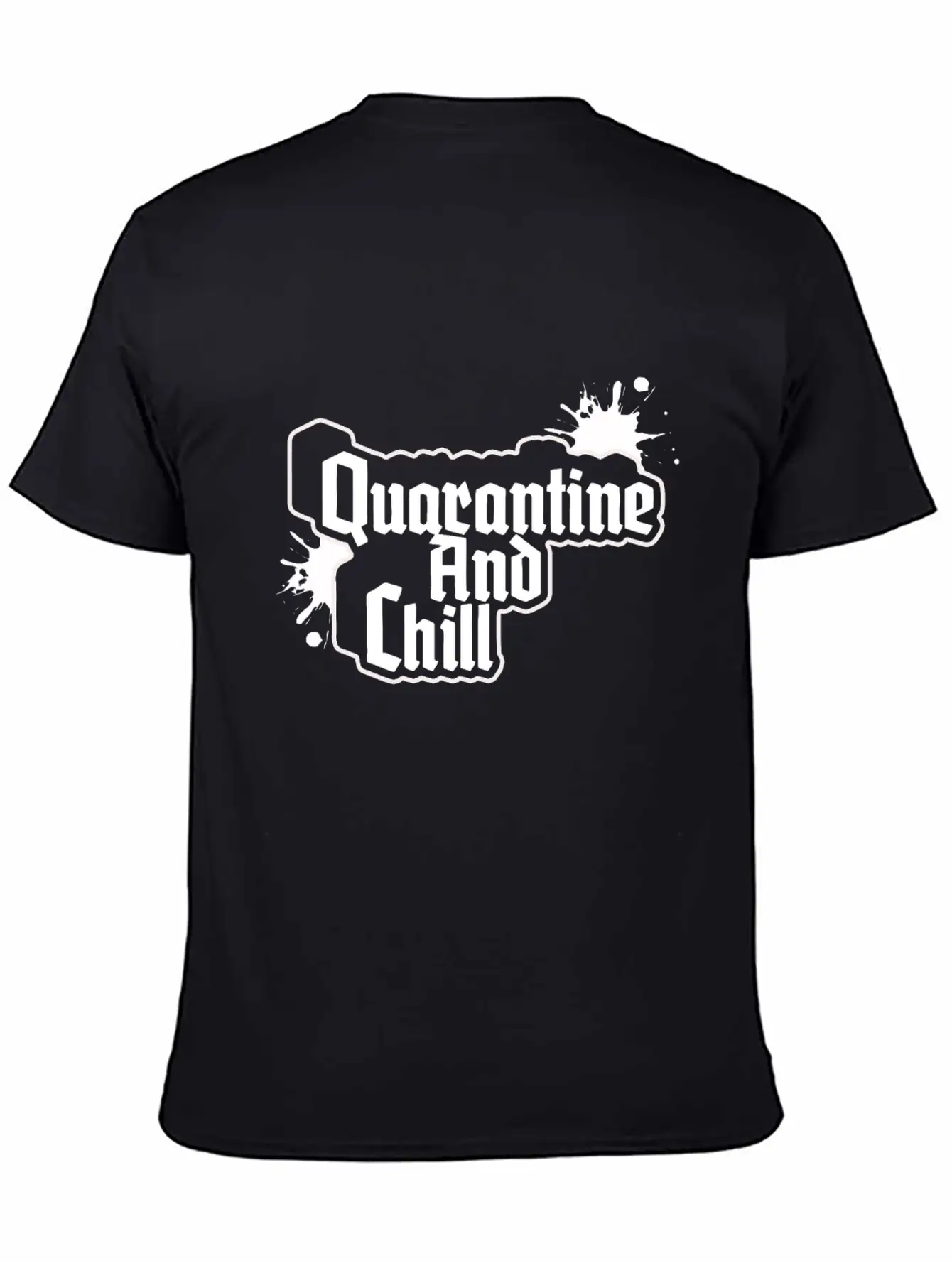 QUARANTINE AND CHILL Relaxed Everyday Tee – Lightweight And Durable Cotton