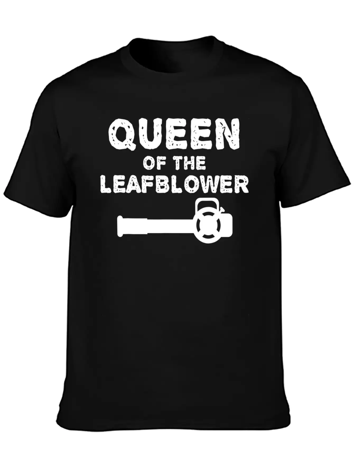 Queen Of The Leaf Blower Funny Gift Fs T Shirt Lightweight Cotton T-Shirt – Daily Comfort Graphic Shirt