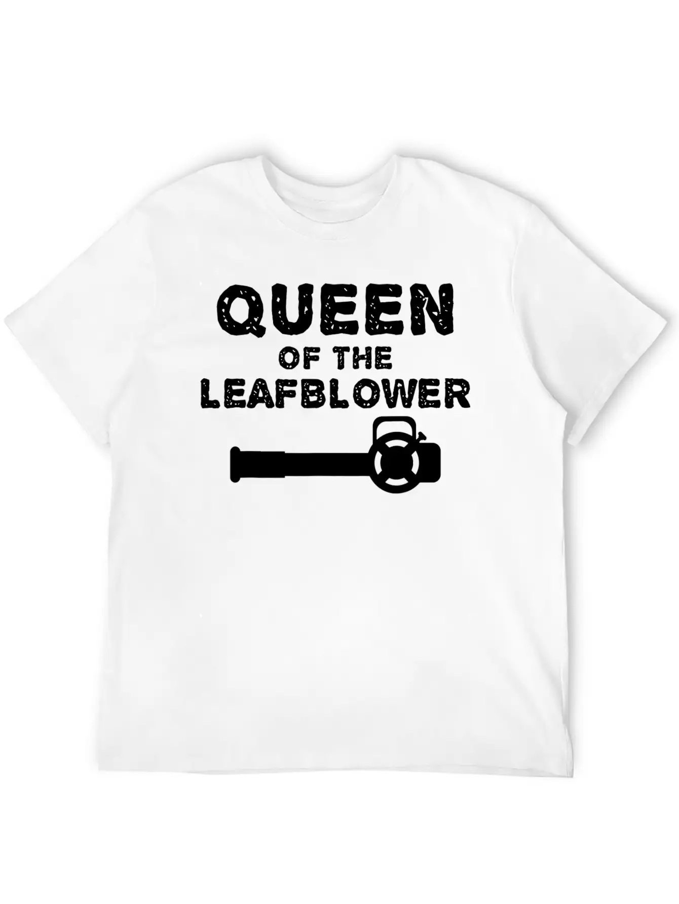 Queen Of The Leaf Blower Funny Gift Fs T Shirt Lightweight Cotton T-Shirt – Daily Comfort Graphic Shirt