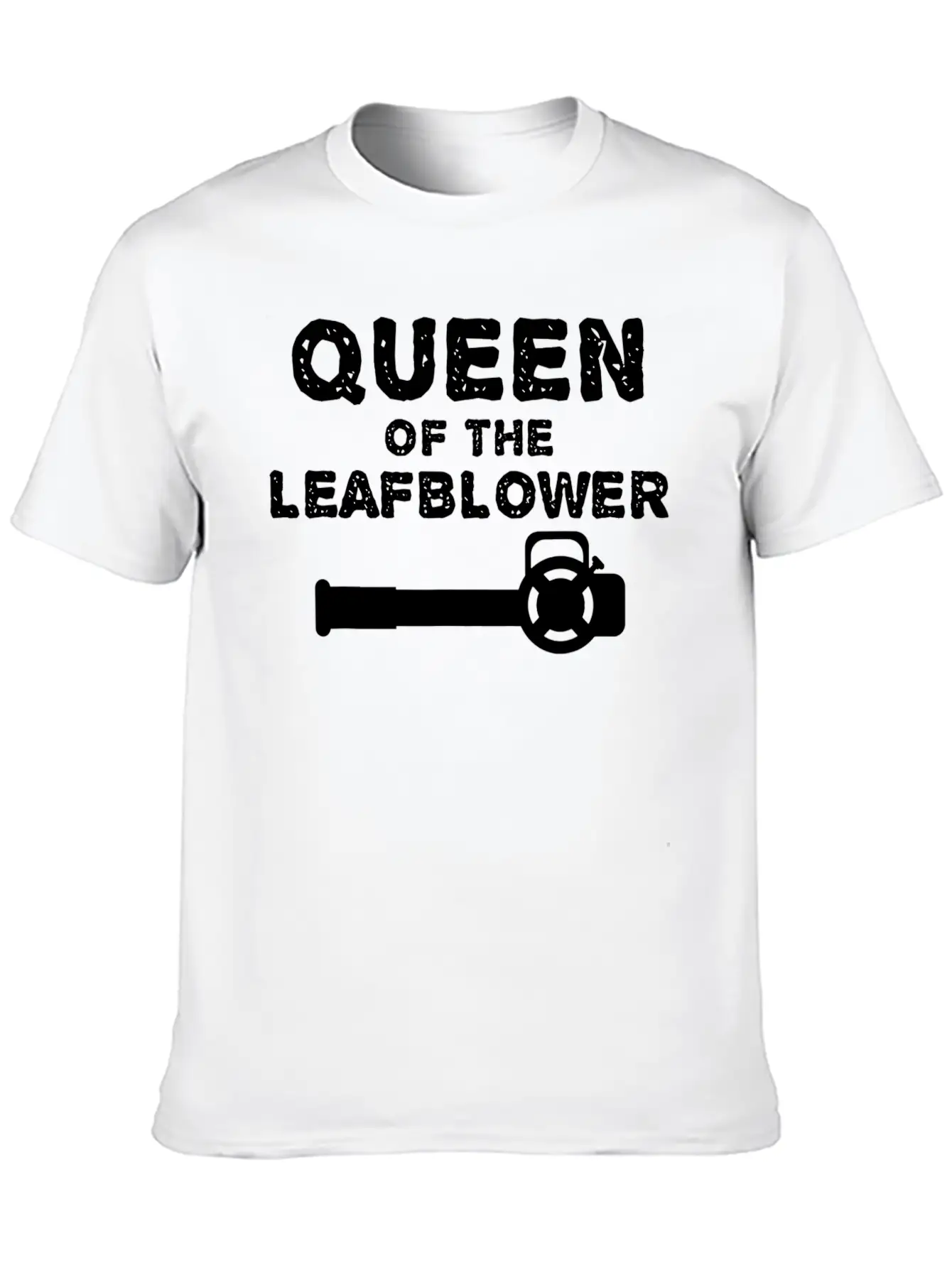 Queen Of The Leaf Blower Funny Gift Fs T Shirt Lightweight Cotton T-Shirt – Daily Comfort Graphic Shirt