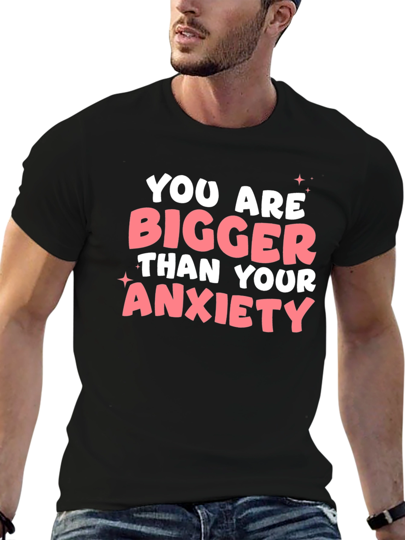 Anxiety Relief T-Shirt: You Are Bigger