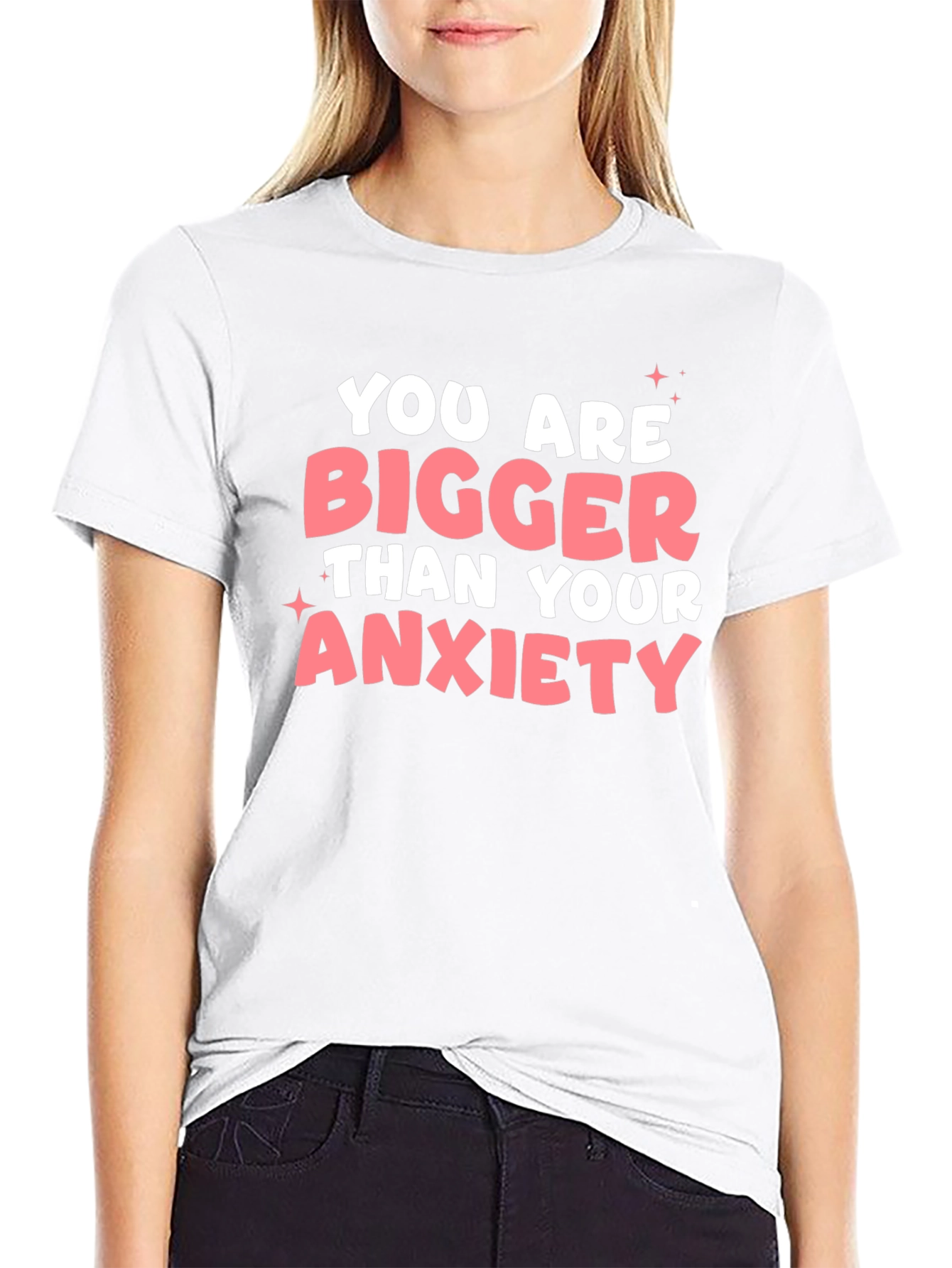 Anxiety Relief T-Shirt: You Are Bigger