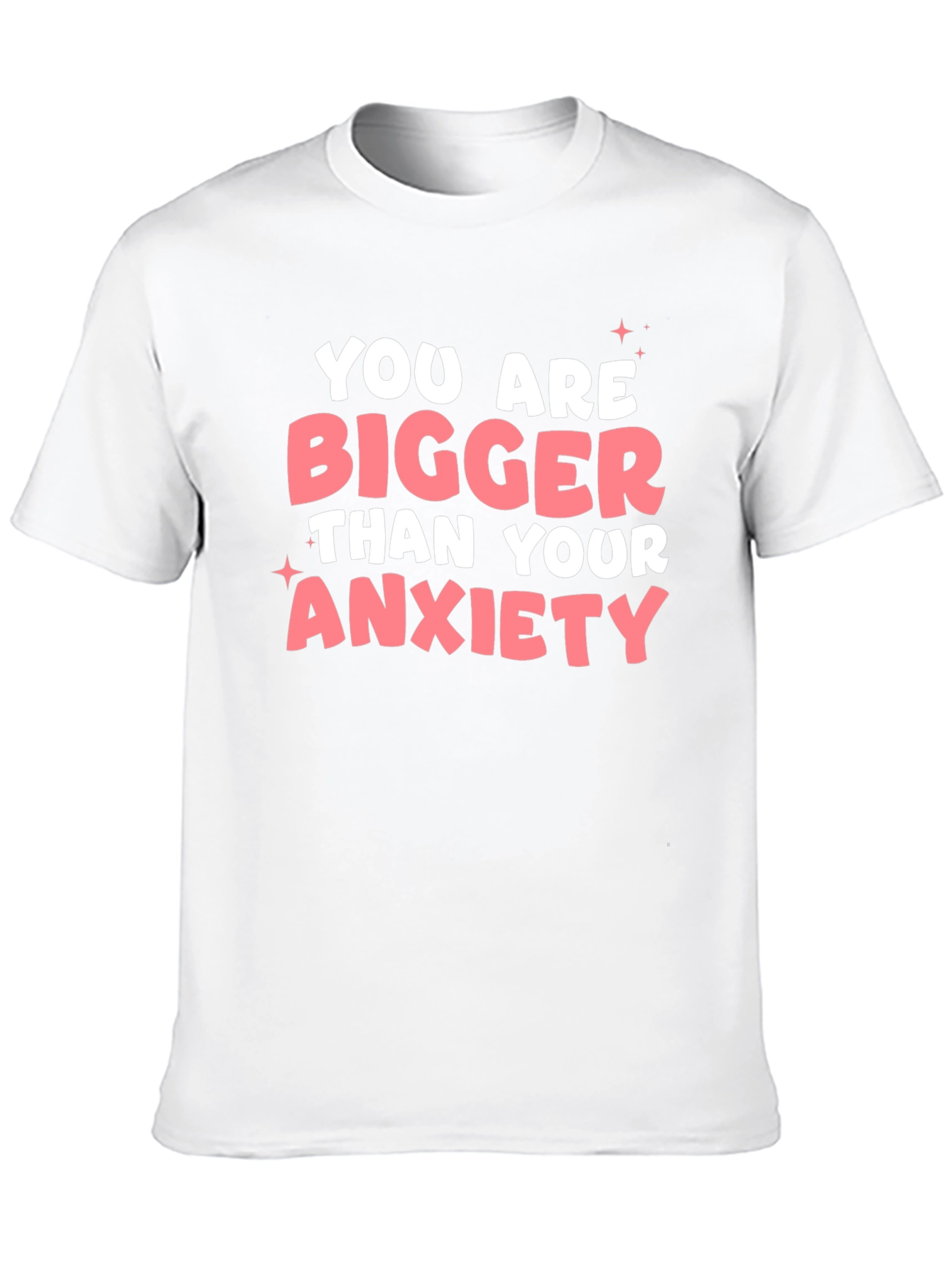 Anxiety Relief T-Shirt: You Are Bigger