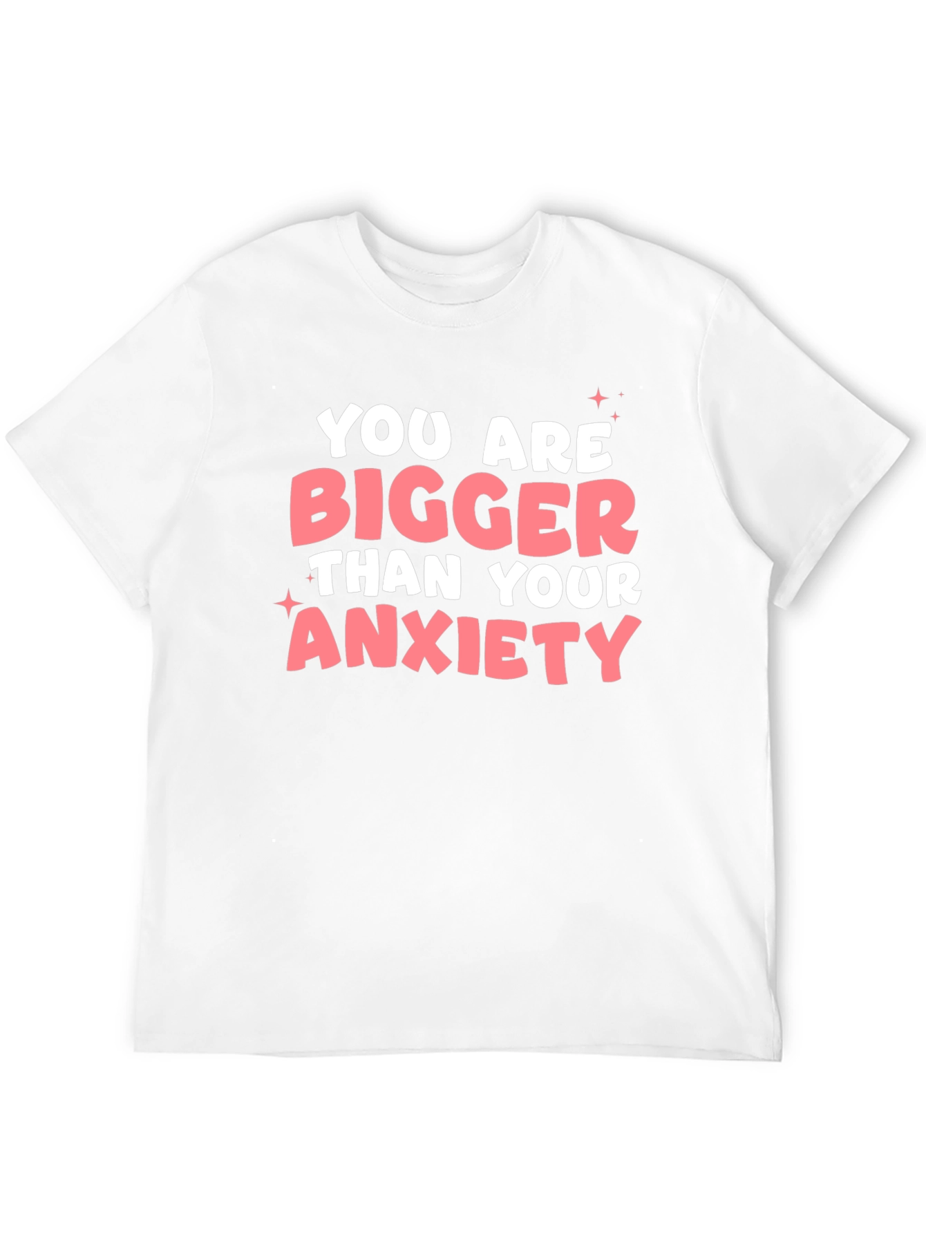 Anxiety Relief T-Shirt: You Are Bigger