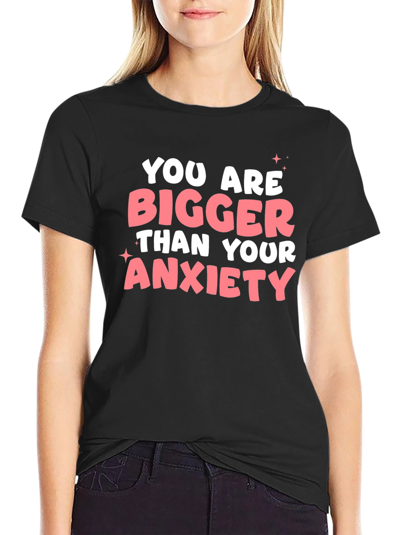Anxiety Relief T-Shirt: You Are Bigger