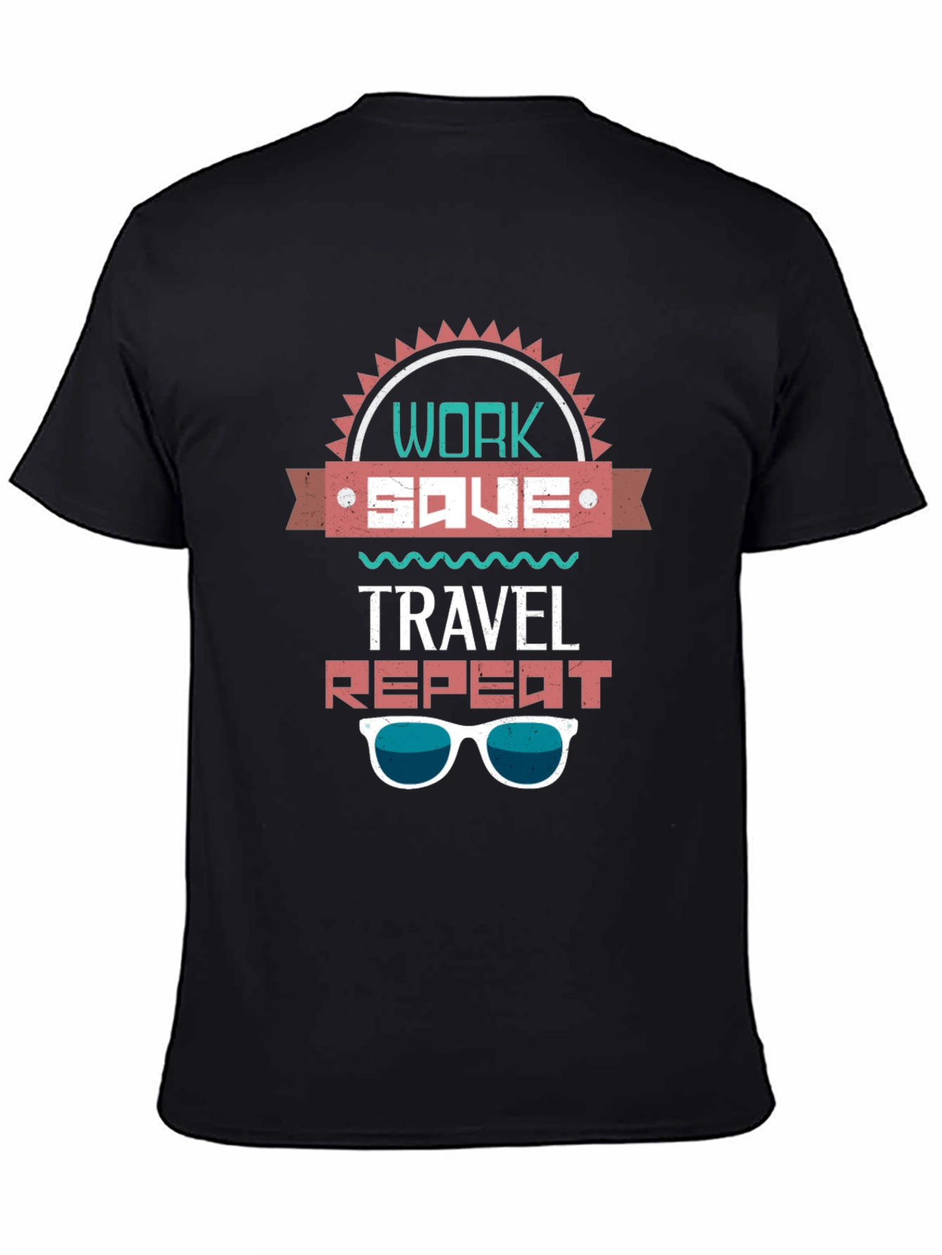 Work Save Travel Repeat T-Shirt
