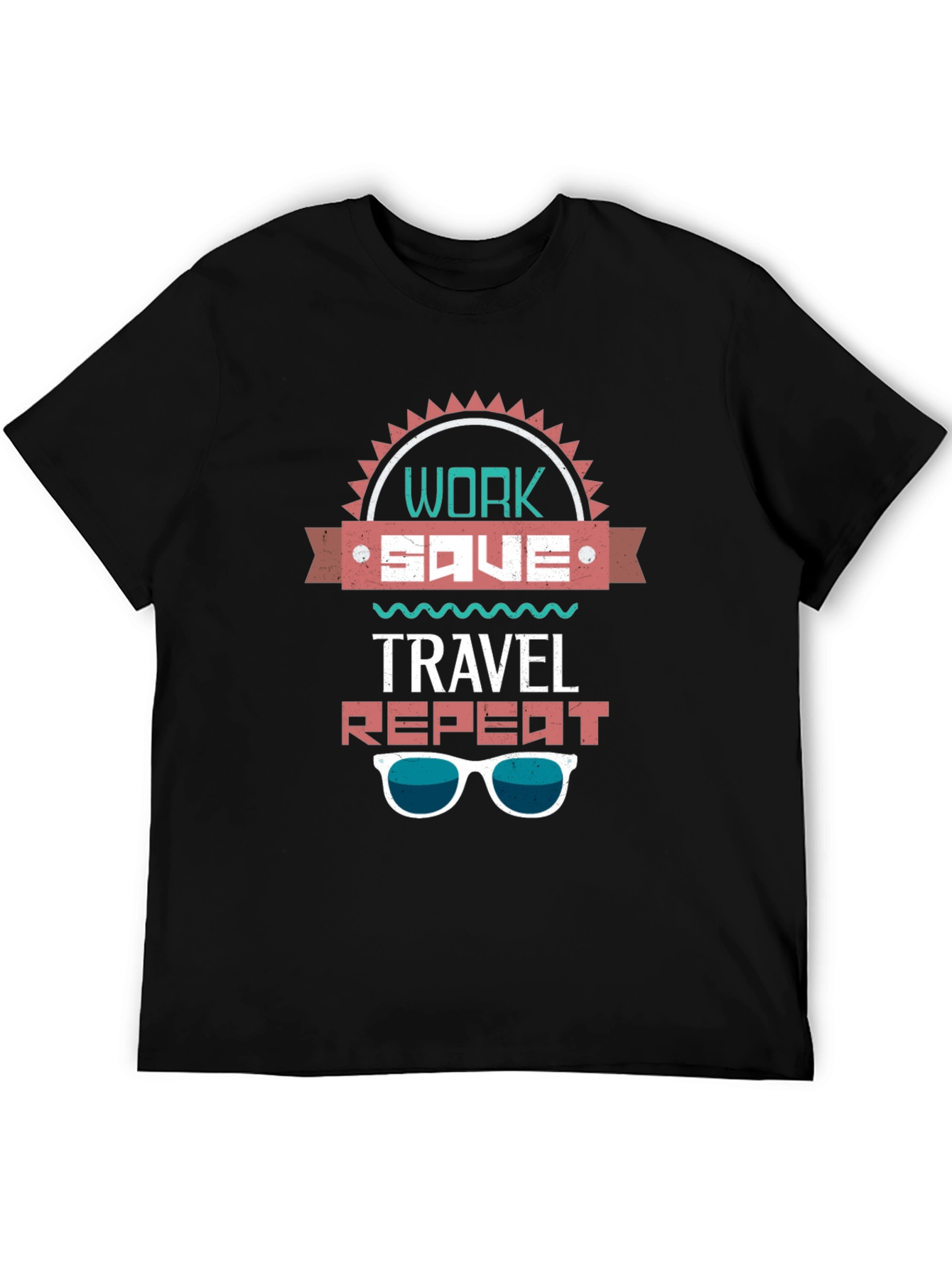 Work Save Travel Repeat T-Shirt