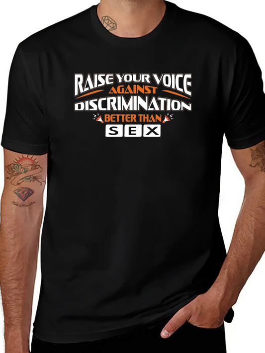 Raise Your Voice Against Discrimination Better... Classic Fit Graphic Tee For Daily Comfort – Unisex Cotton Shirt