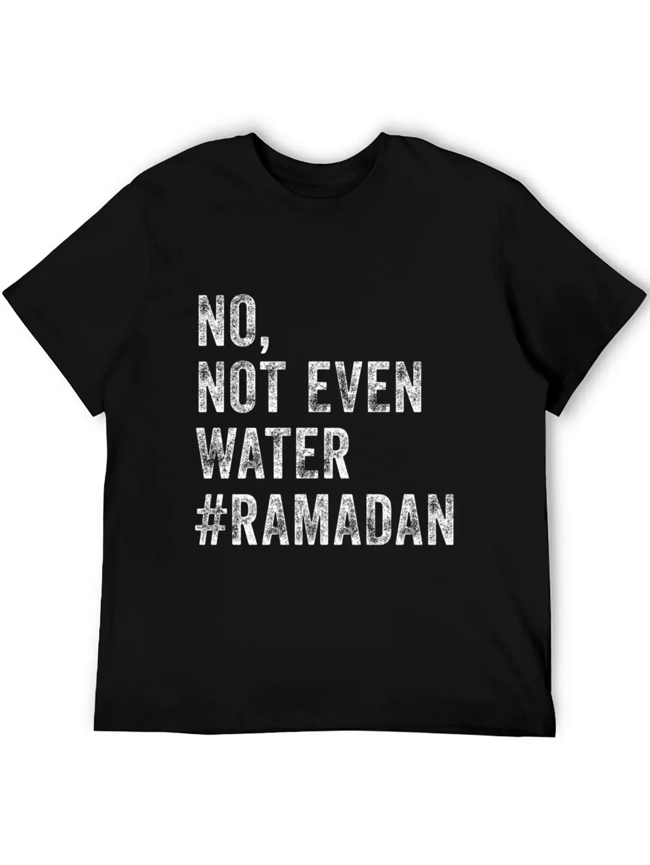 Ramadan Kareem Mubarak No Not Even Water Ramadan Unisex Casual T-Shirt – Clean Design For Daily Comfort