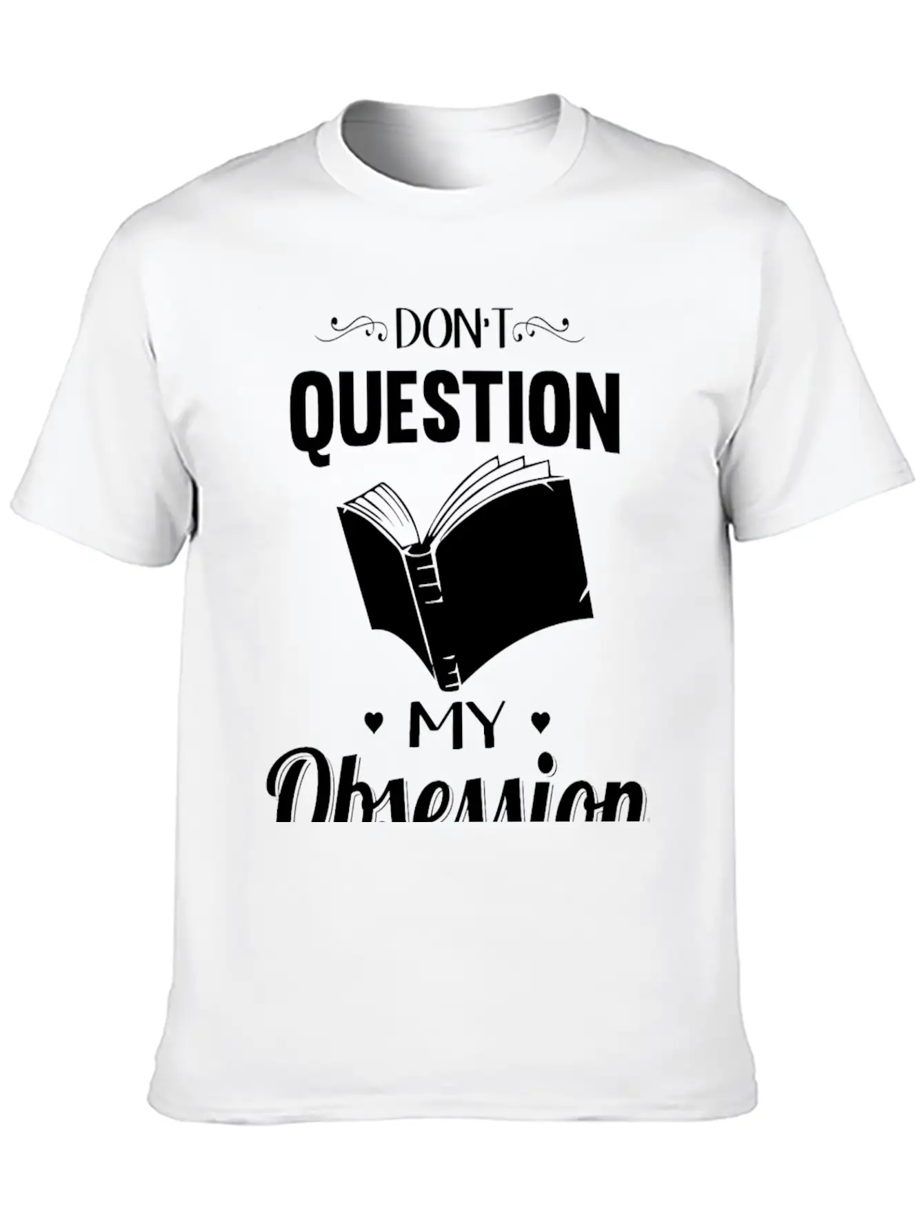 Reading - Don't Question, Reading Is My Obsessio Essential Cotton Tee For Daily Outfits – Unisex Style