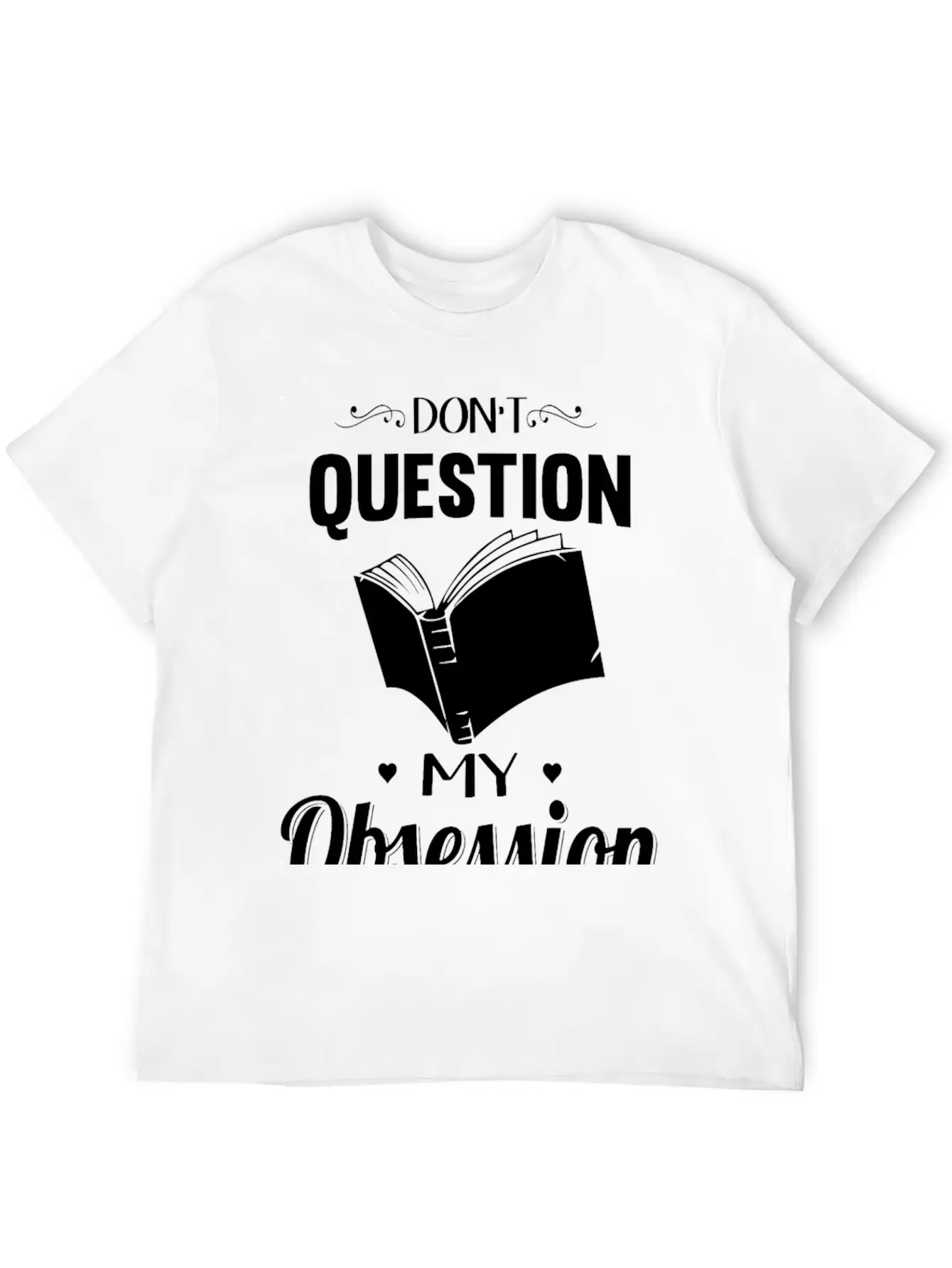 Reading - Don't Question, Reading Is My Obsessio Essential Cotton Tee For Daily Outfits – Unisex Style