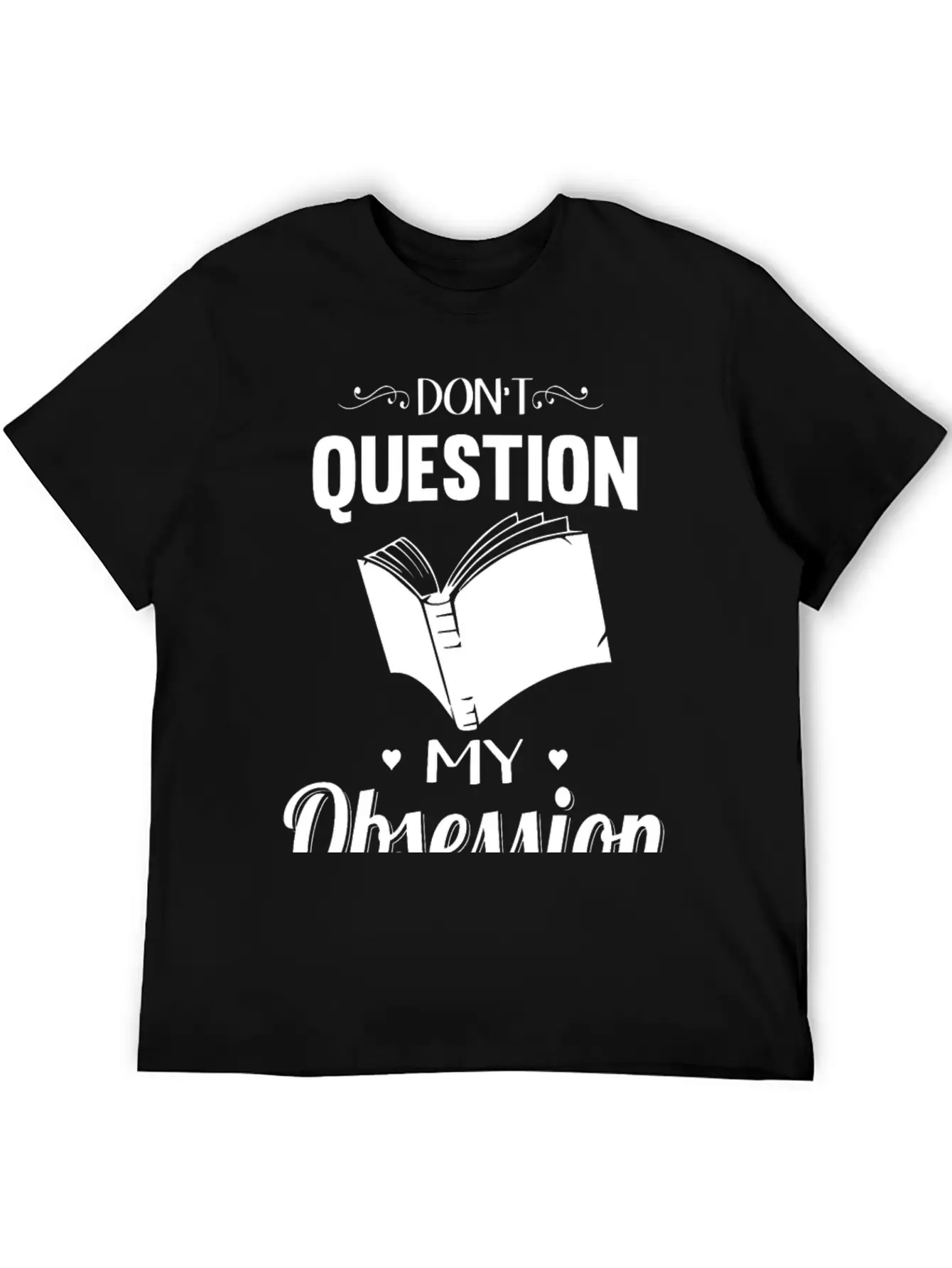 Reading - Don't Question, Reading Is My Obsessio Essential Cotton Tee For Daily Outfits – Unisex Style