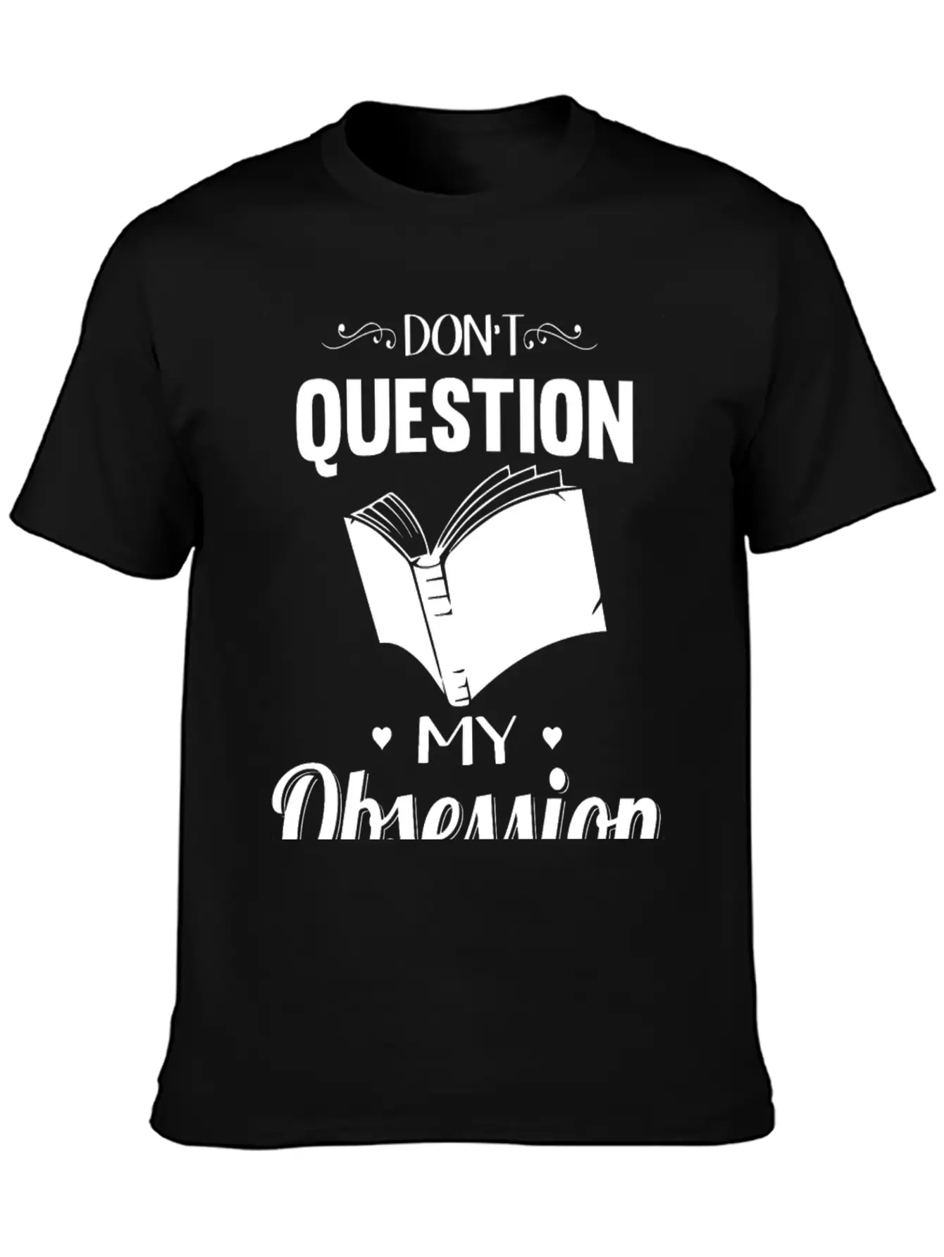 Reading - Don't Question, Reading Is My Obsessio Essential Cotton Tee For Daily Outfits – Unisex Style
