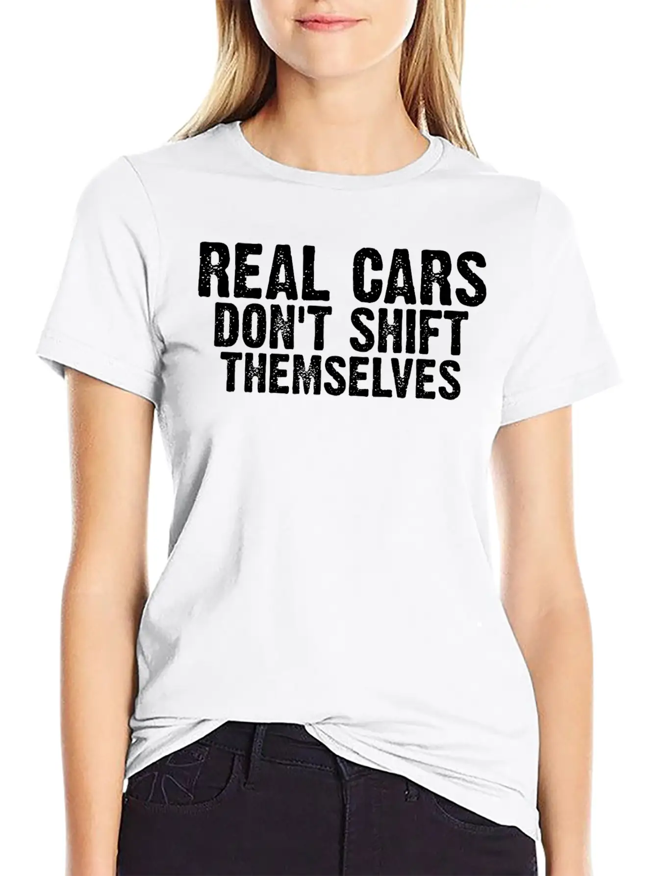 Real Cars Don't Shift Themselves 7 Relaxed Everyday Tee – Lightweight And Durable Cotton