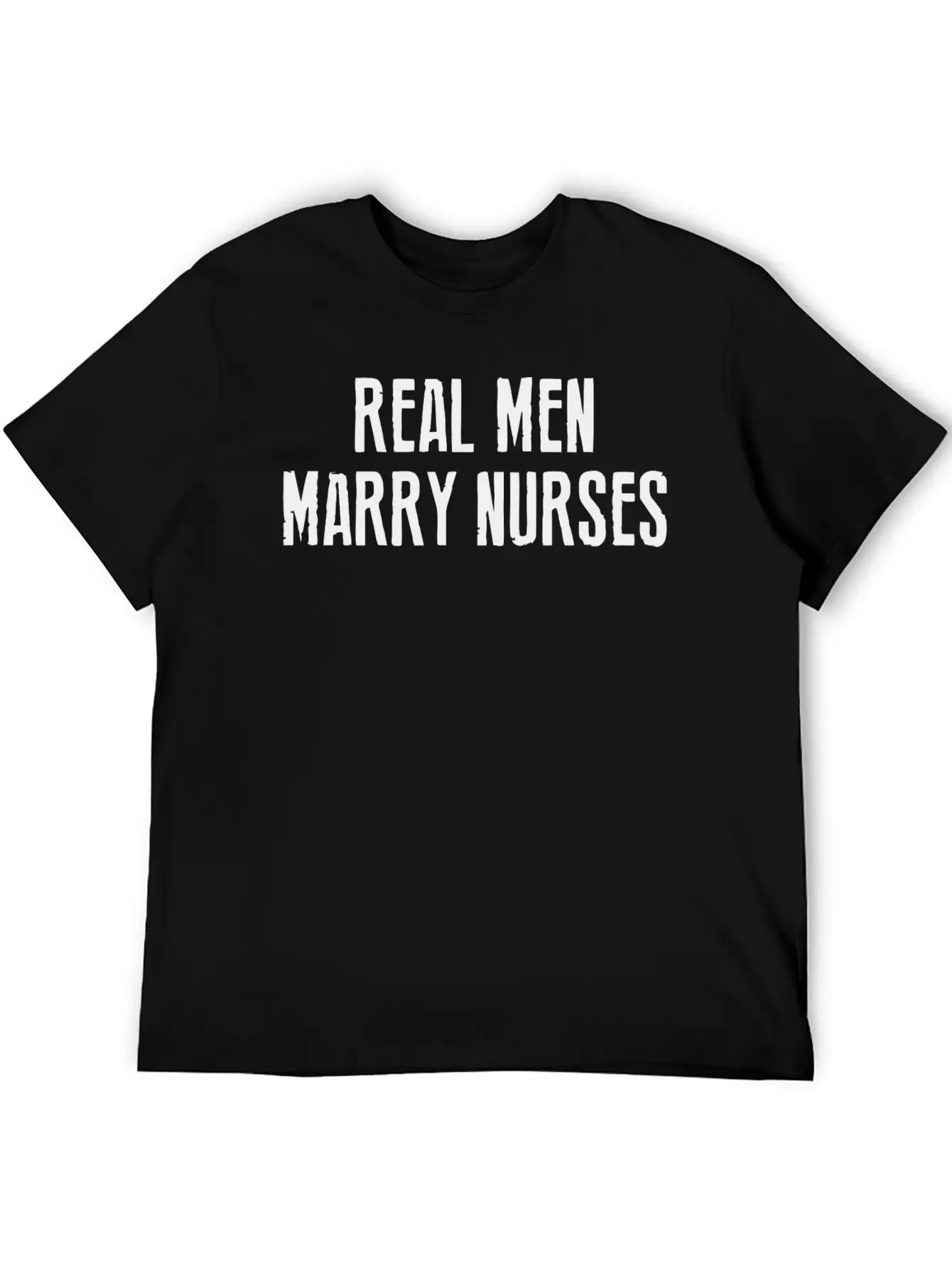 Real Man Marry Nurse Relaxed Everyday Tee – Lightweight And Durable Cotton
