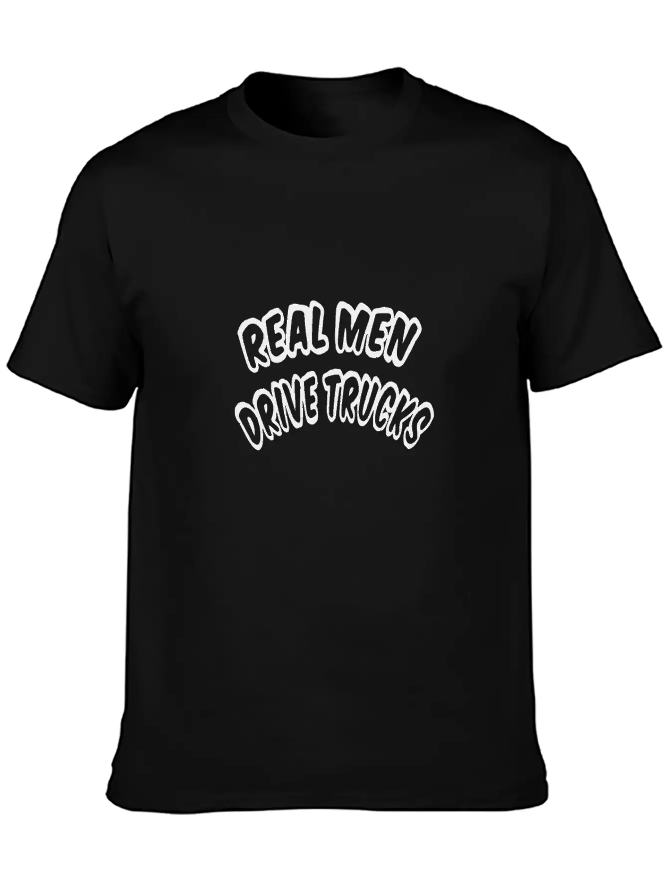 Real Men Drive Trucks Basic Graphic T-Shirt – Daily Comfort In Soft Cotton
