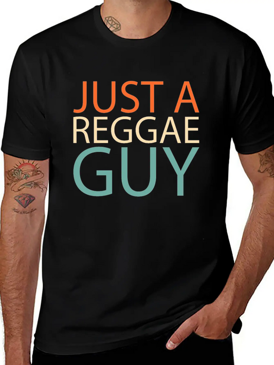 Reggae Just A Reggae Guy Soft Cotton Short Sleeve Tee – Unisex Wardrobe Staple