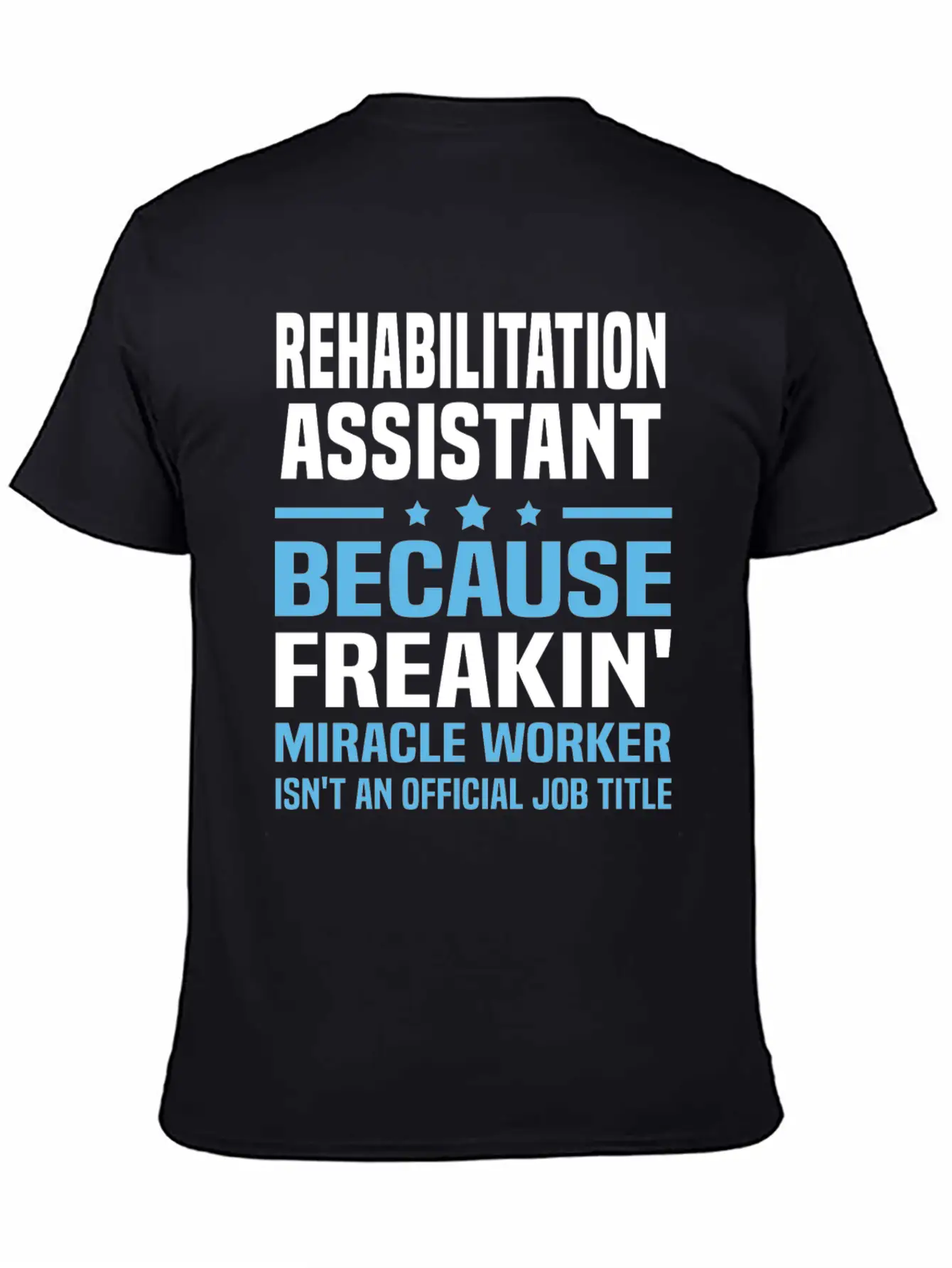 Rehabilitation Assistant Unisex Casual T-Shirt – Clean Design For Daily Comfort