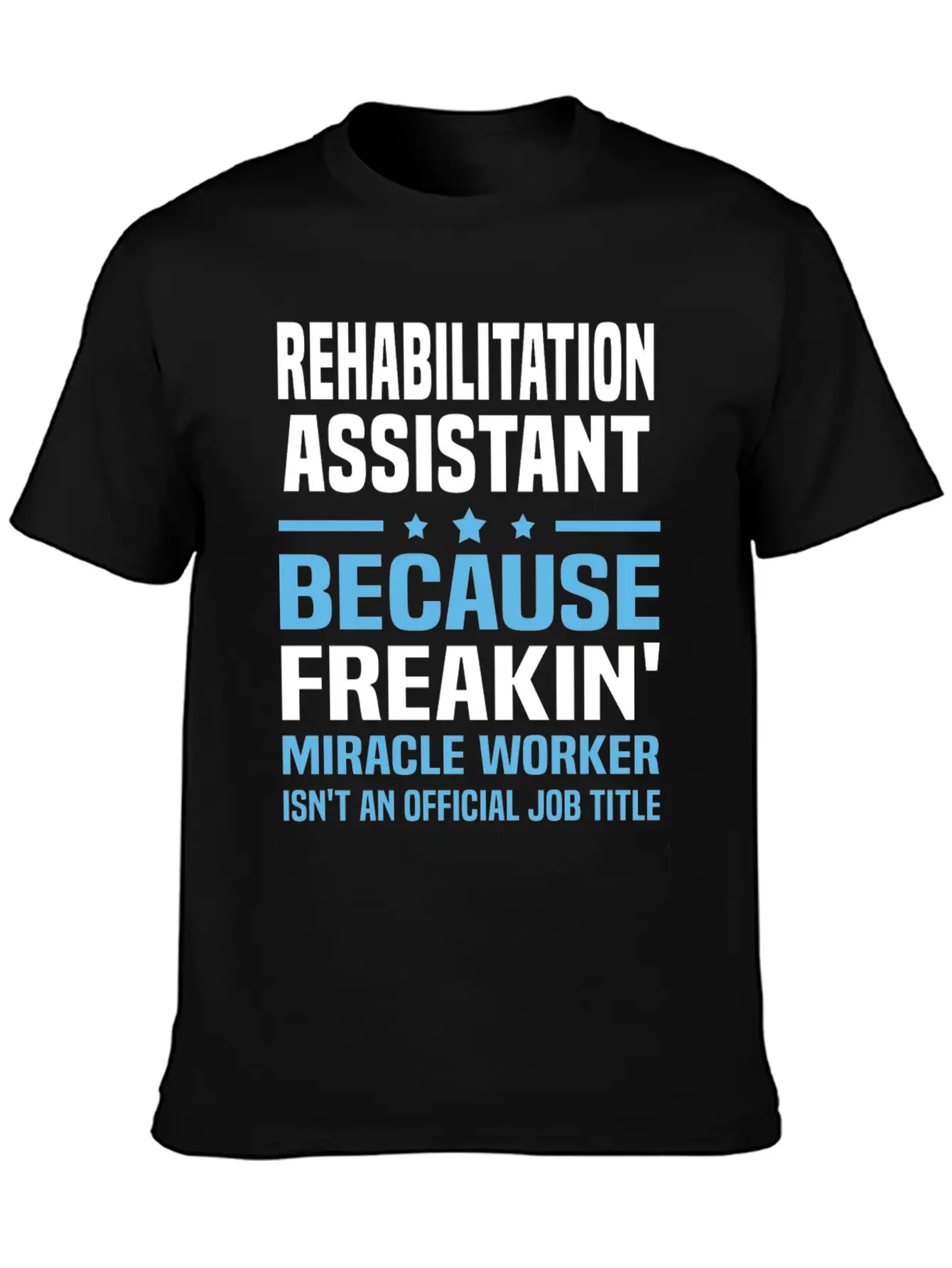 Rehabilitation Assistant Unisex Casual T-Shirt – Clean Design For Daily Comfort