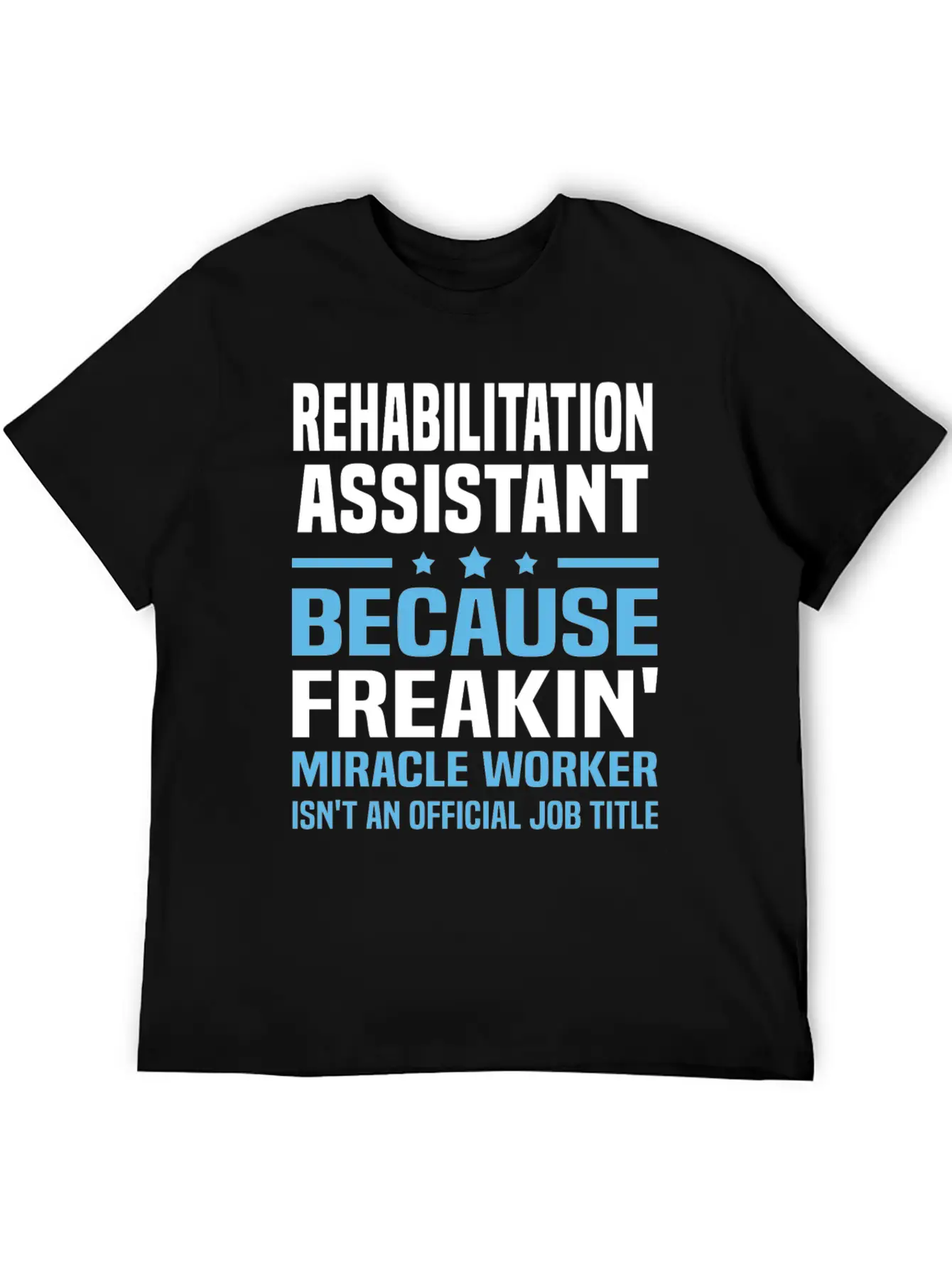 Rehabilitation Assistant Unisex Casual T-Shirt – Clean Design For Daily Comfort