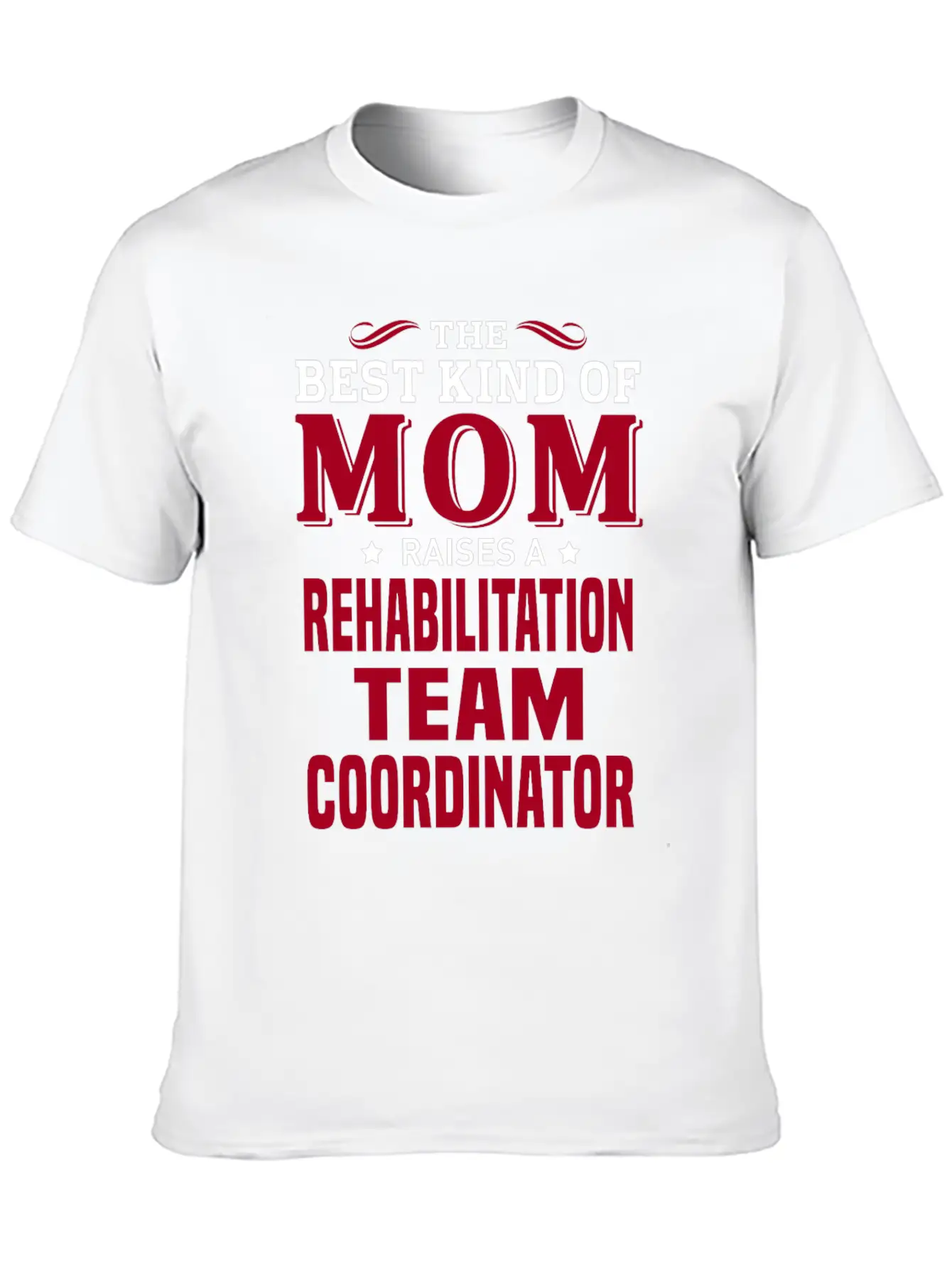 Rehabilitation Team Coordinator Lightweight Cotton T-Shirt – Daily Comfort Graphic Shirt