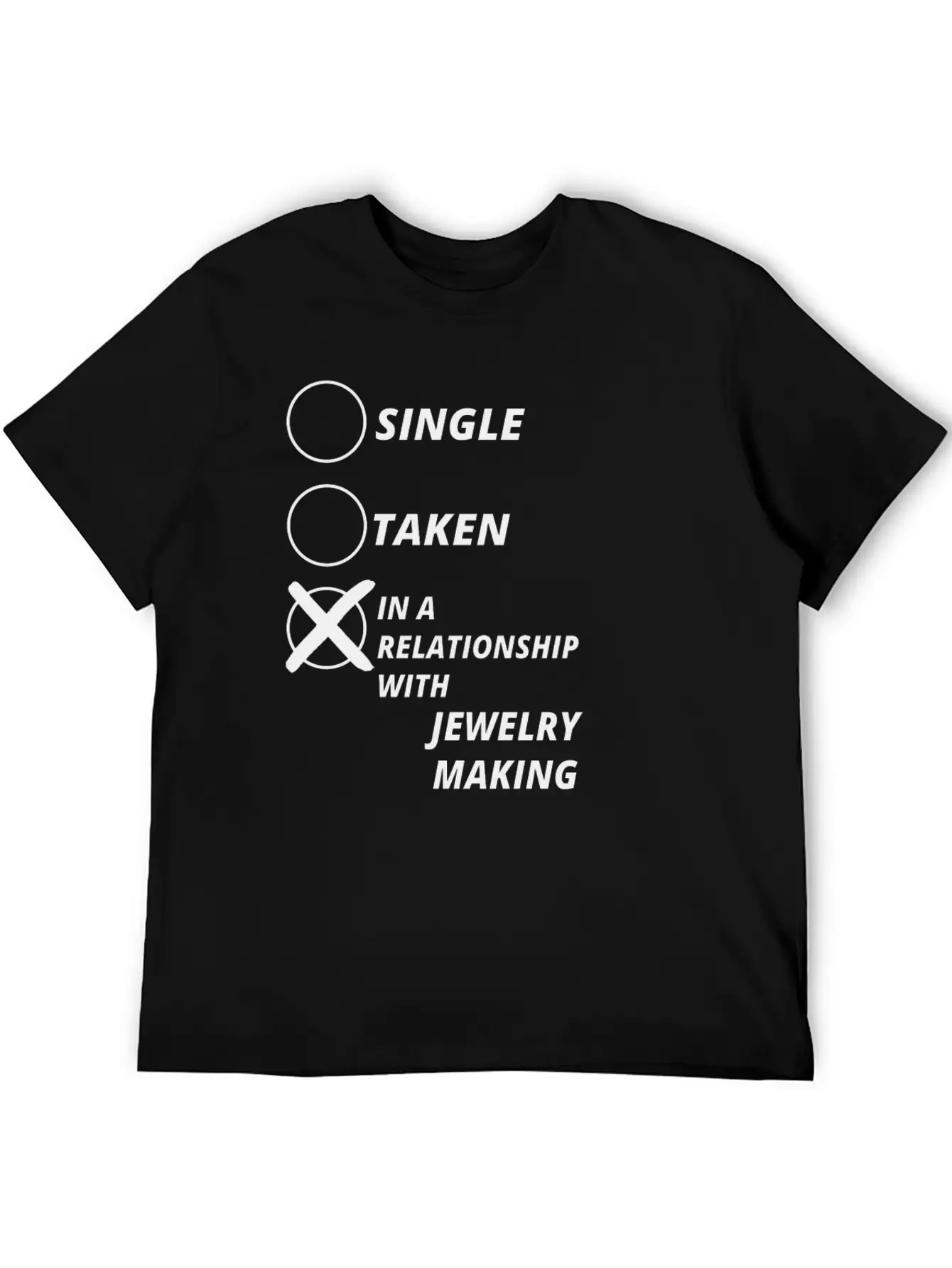 Relationship Single Taken JEWELRY MAKING Relaxed Everyday Tee – Lightweight And Durable Cotton