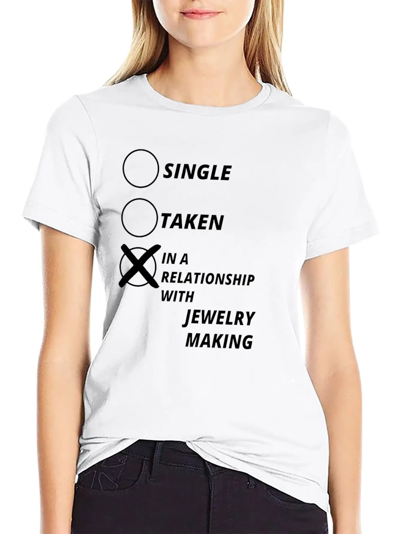 Relationship Single Taken JEWELRY MAKING Relaxed Everyday Tee – Lightweight And Durable Cotton