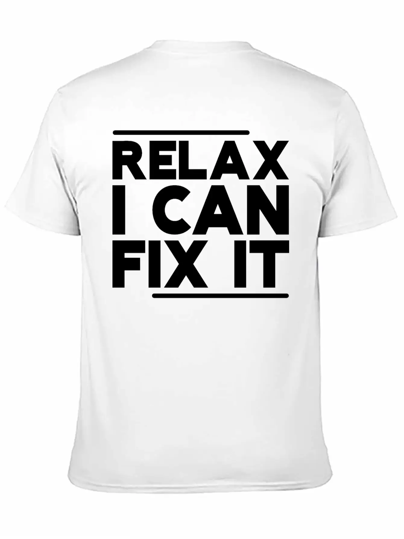 Relax I Can Fix It Lightweight Cotton T-Shirt – Daily Comfort Graphic Shirt
