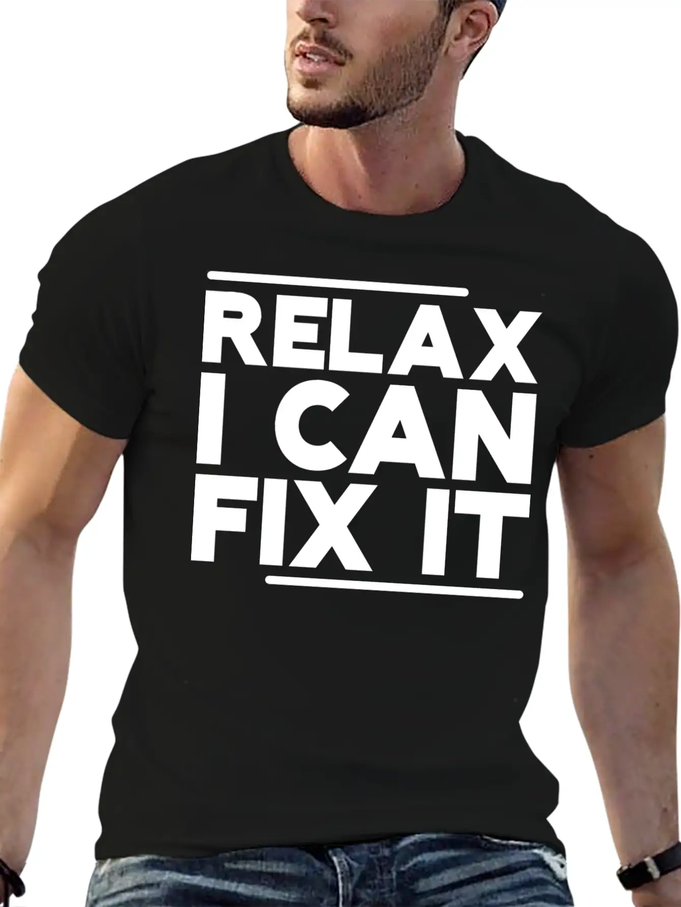 Relax I Can Fix It Lightweight Cotton T-Shirt – Daily Comfort Graphic Shirt