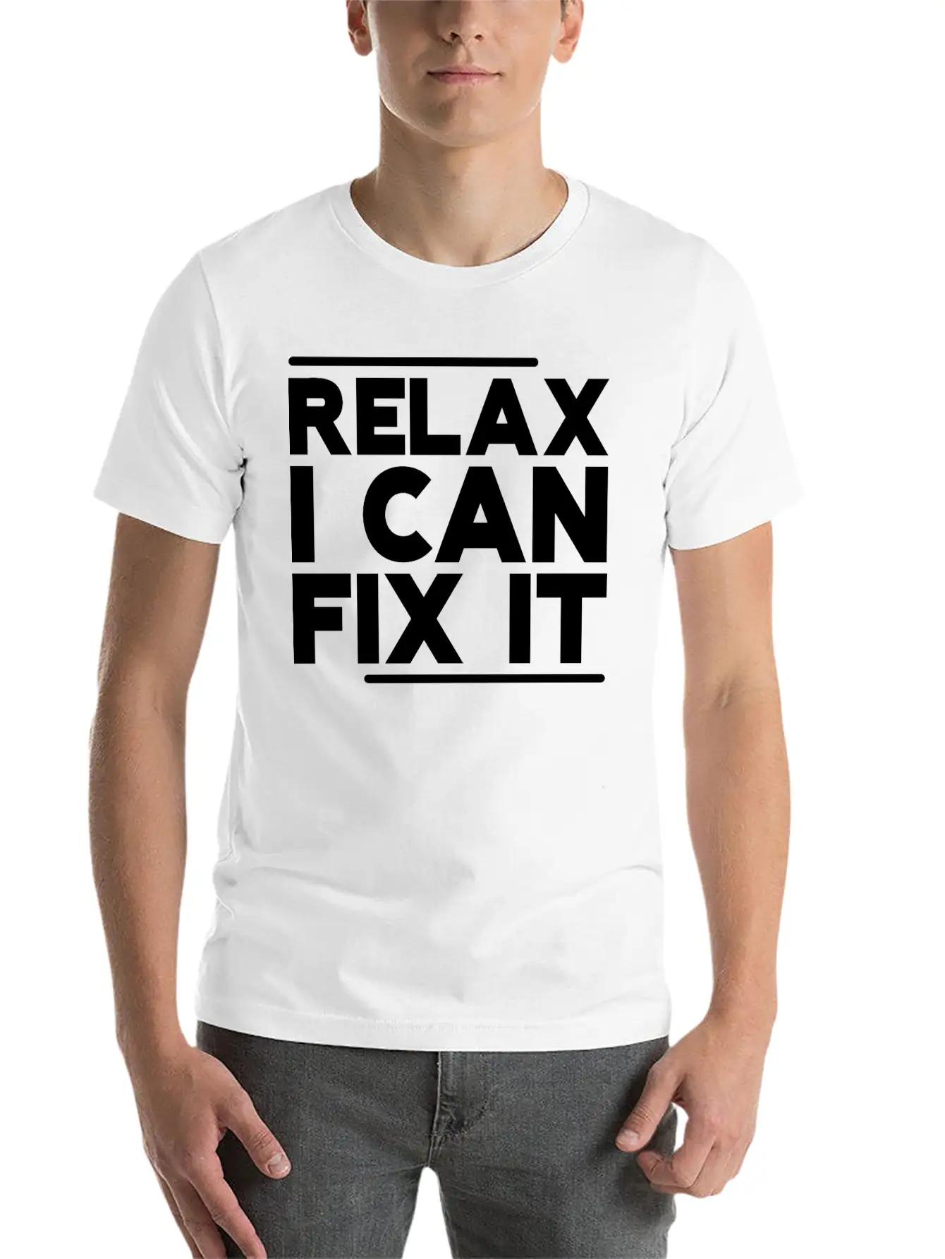 Relax I Can Fix It Lightweight Cotton T-Shirt – Daily Comfort Graphic Shirt