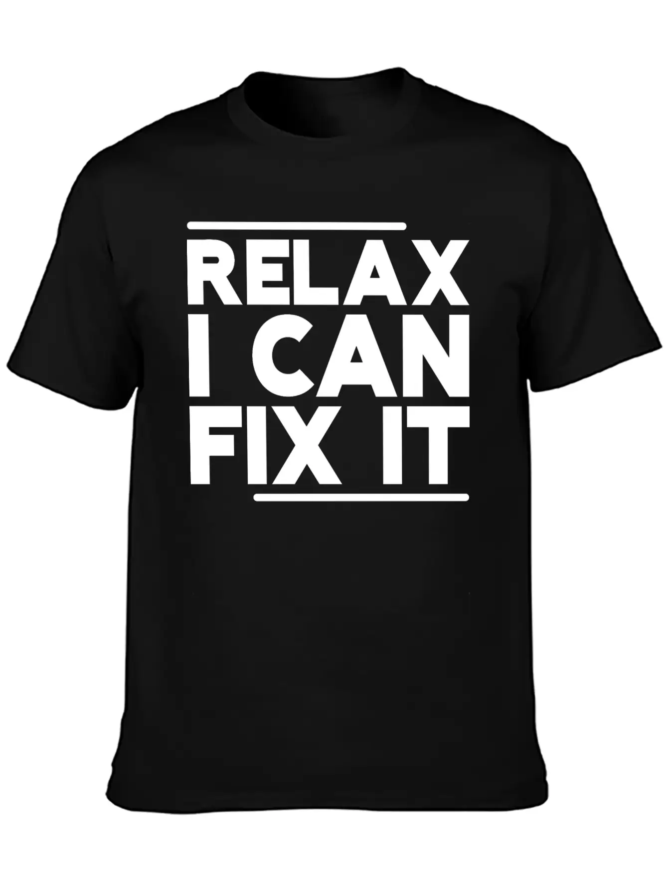 Relax I Can Fix It Lightweight Cotton T-Shirt – Daily Comfort Graphic Shirt