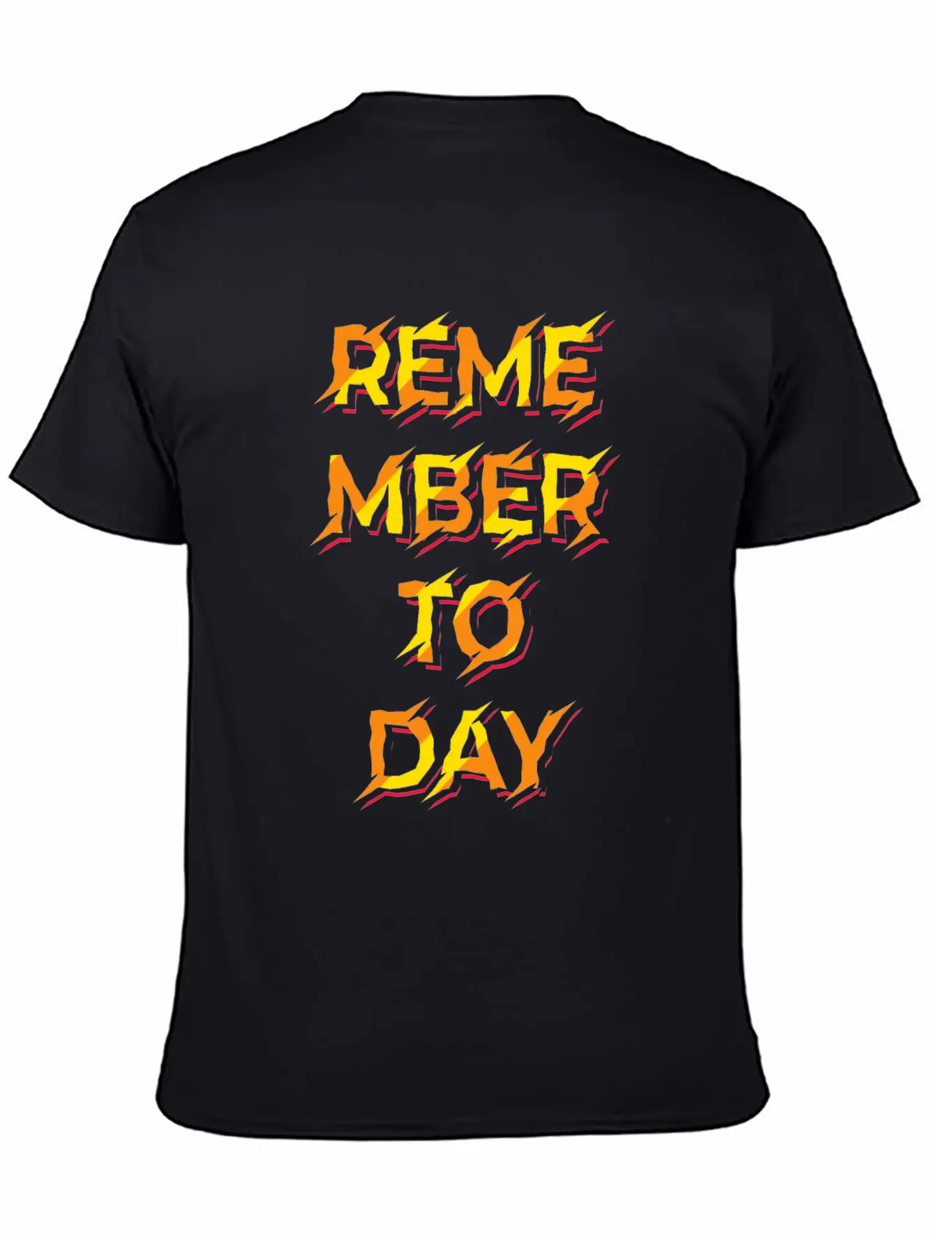 Remember Today Typography Soft Cotton Short Sleeve Tee – Unisex Wardrobe Staple