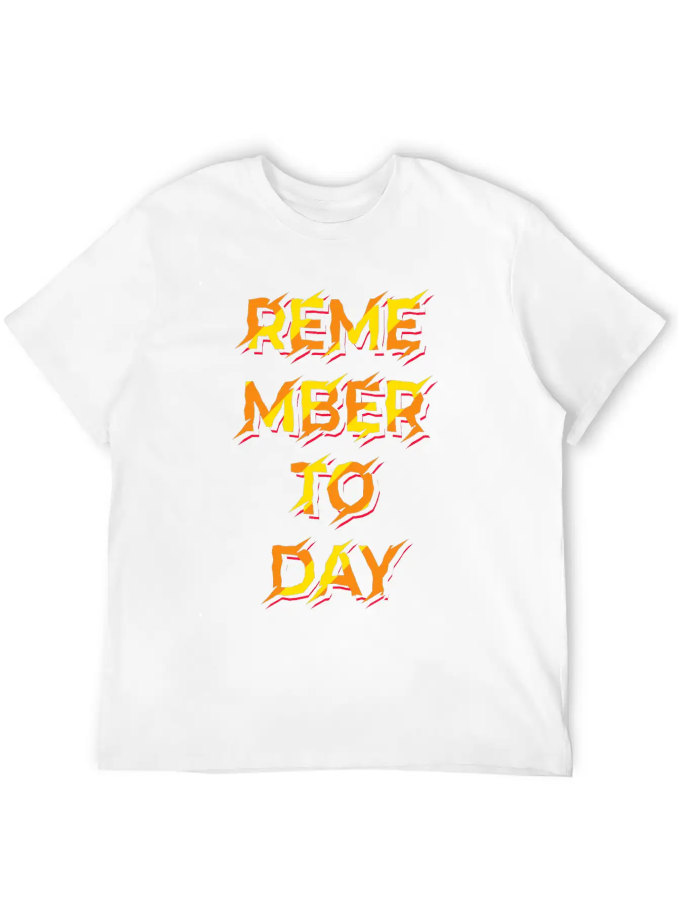 Remember Today Typography Soft Cotton Short Sleeve Tee – Unisex Wardrobe Staple